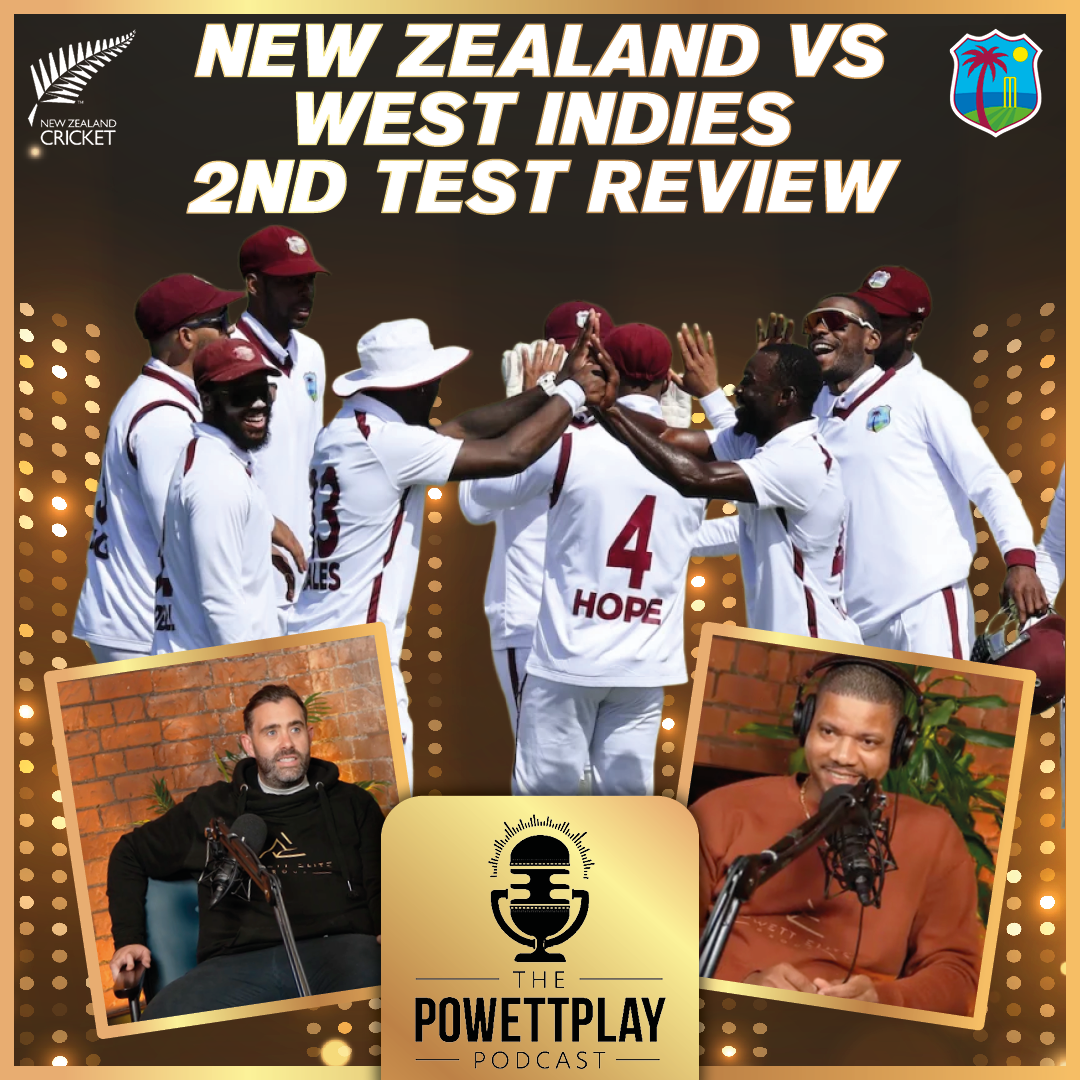 New Zealand vs West Indies 2nd Test Review | PowettPlay Podcast