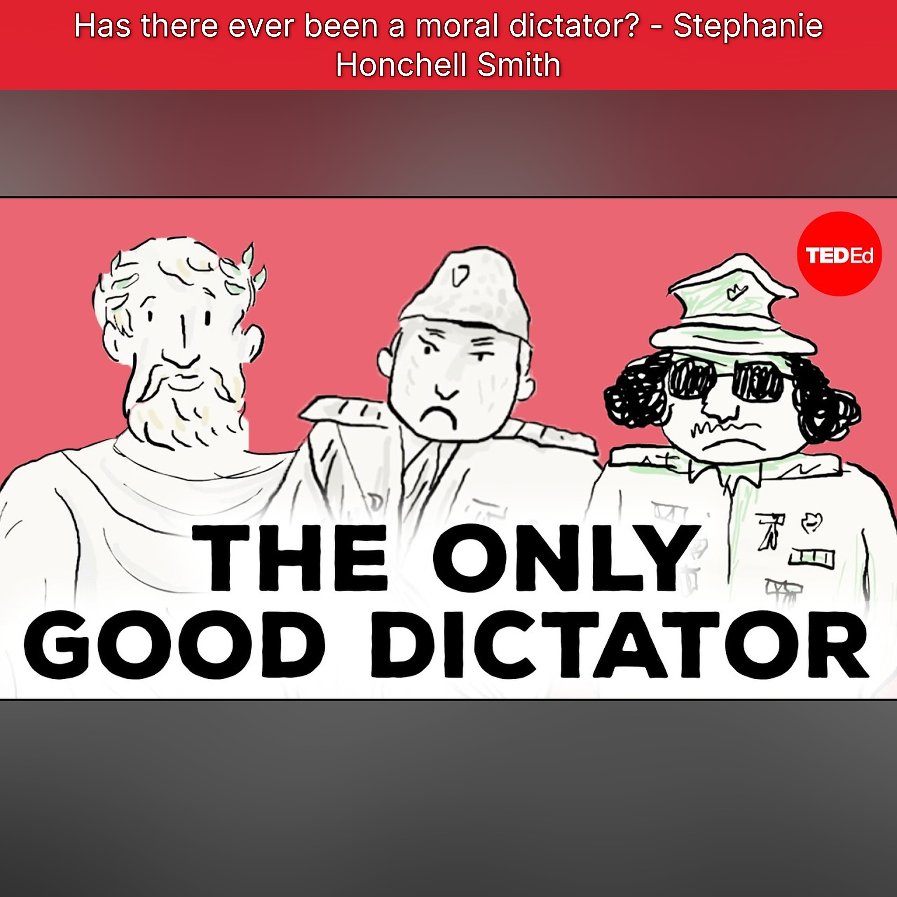 Has there ever been a moral dictator? - Stephanie Honchell Smith episode artwork