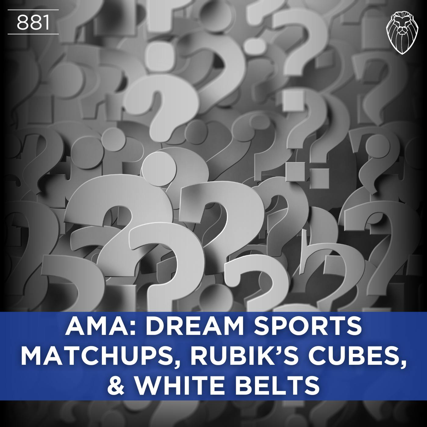 AMA: Dream Sports Matchups, Rubik's Cubes, & White Belts (Ep. 881) AMA: Dream Sports Matchups, Rubik's Cubes, & White Belts (Ep. 881)