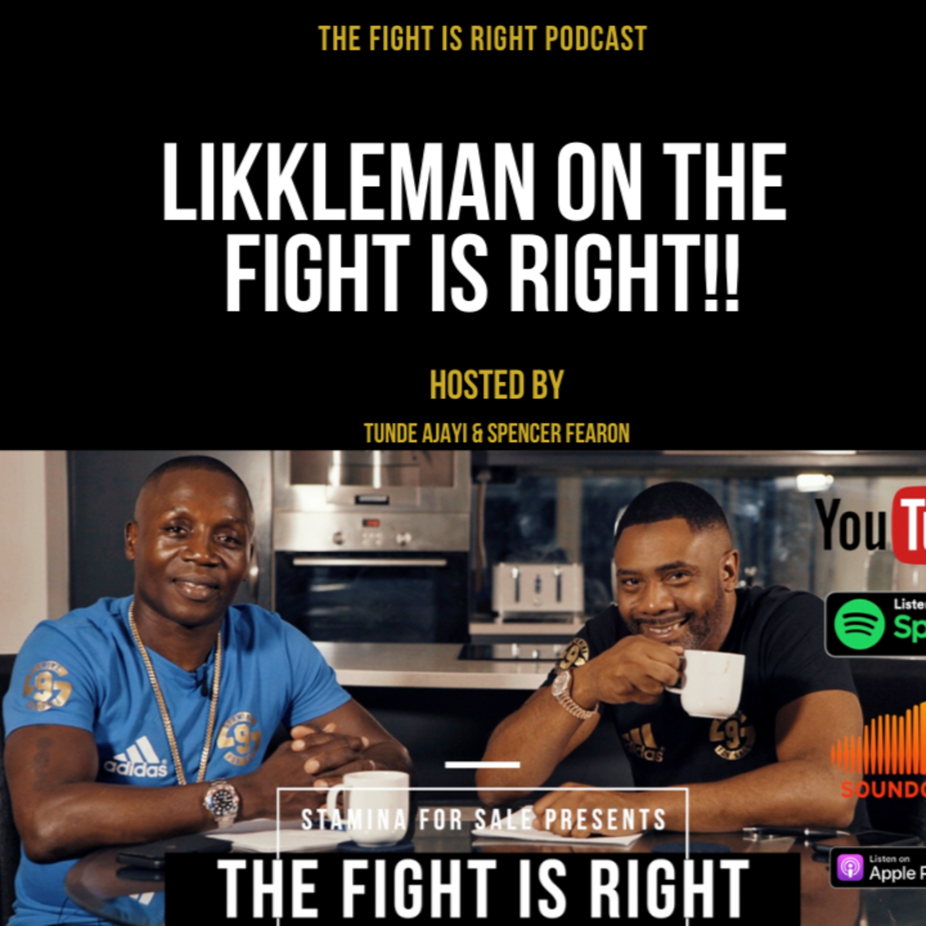 The Fight Is Right hosted by Tunde Ajayi & Spencer Fearon