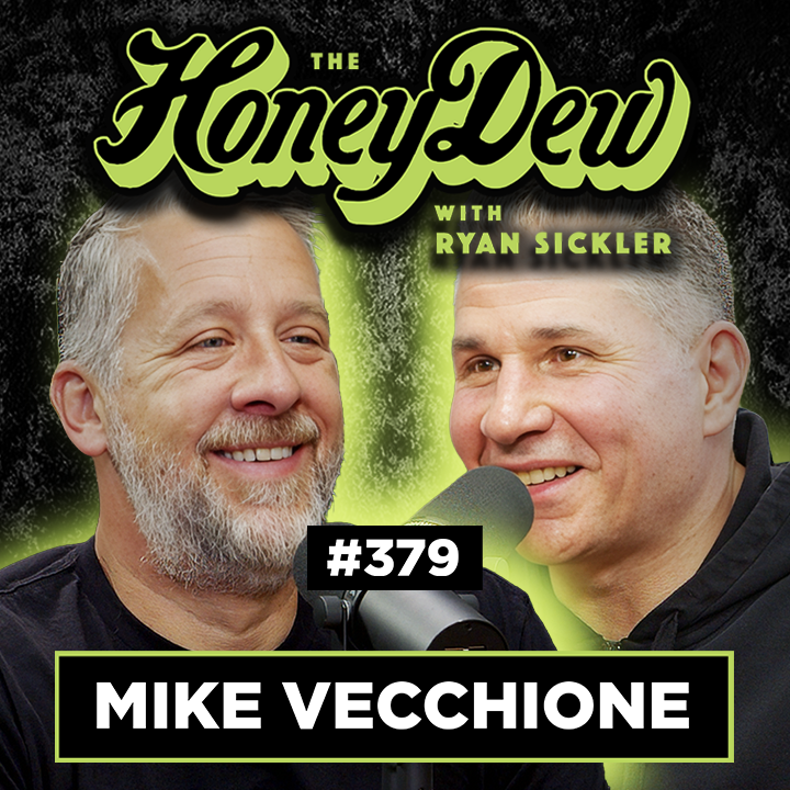379: Mike Vecchione | The HoneyDew with Ryan Sickler #379 | Full Episode