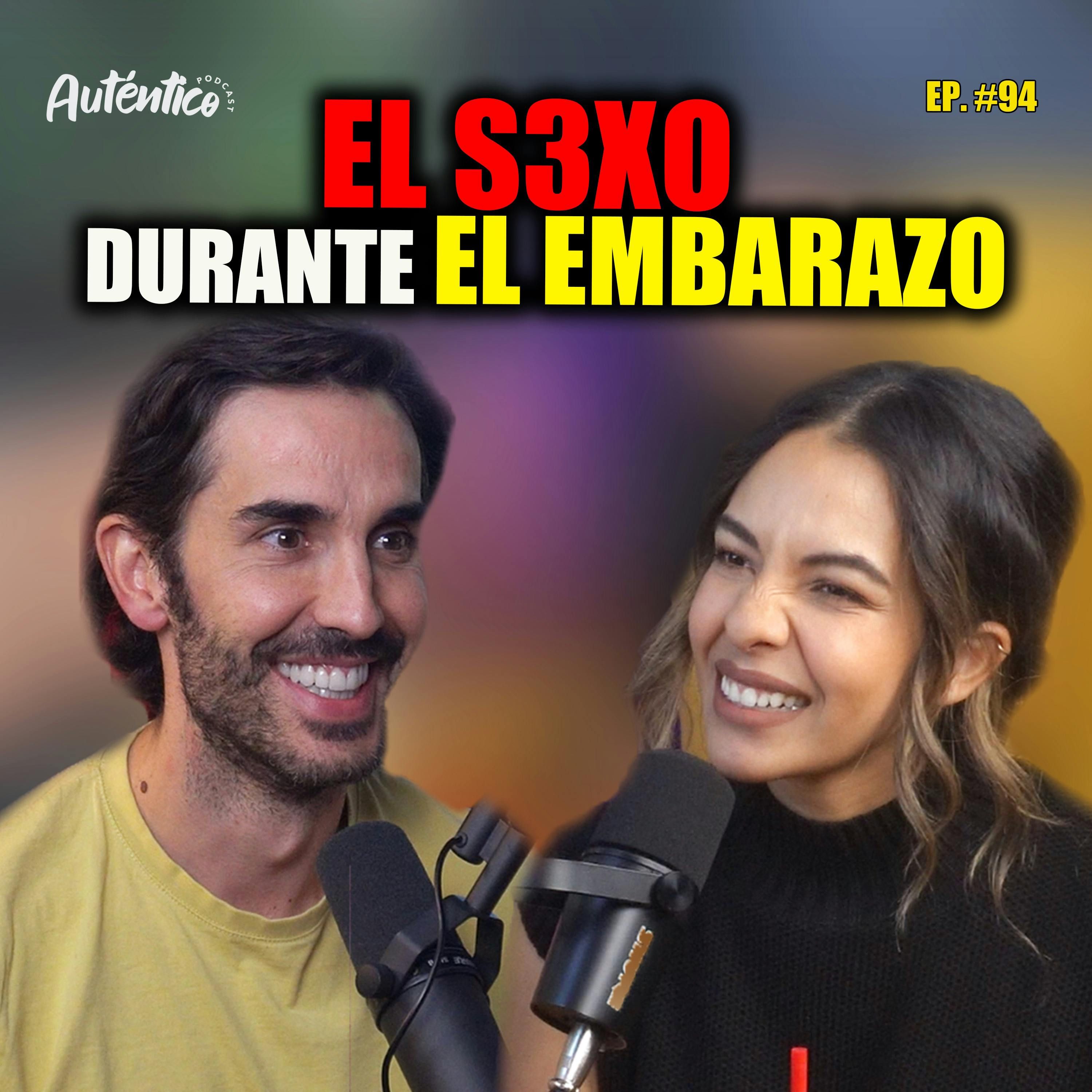 El s3xo durante el EMBARAZO | Auténtica 94 episode artwork