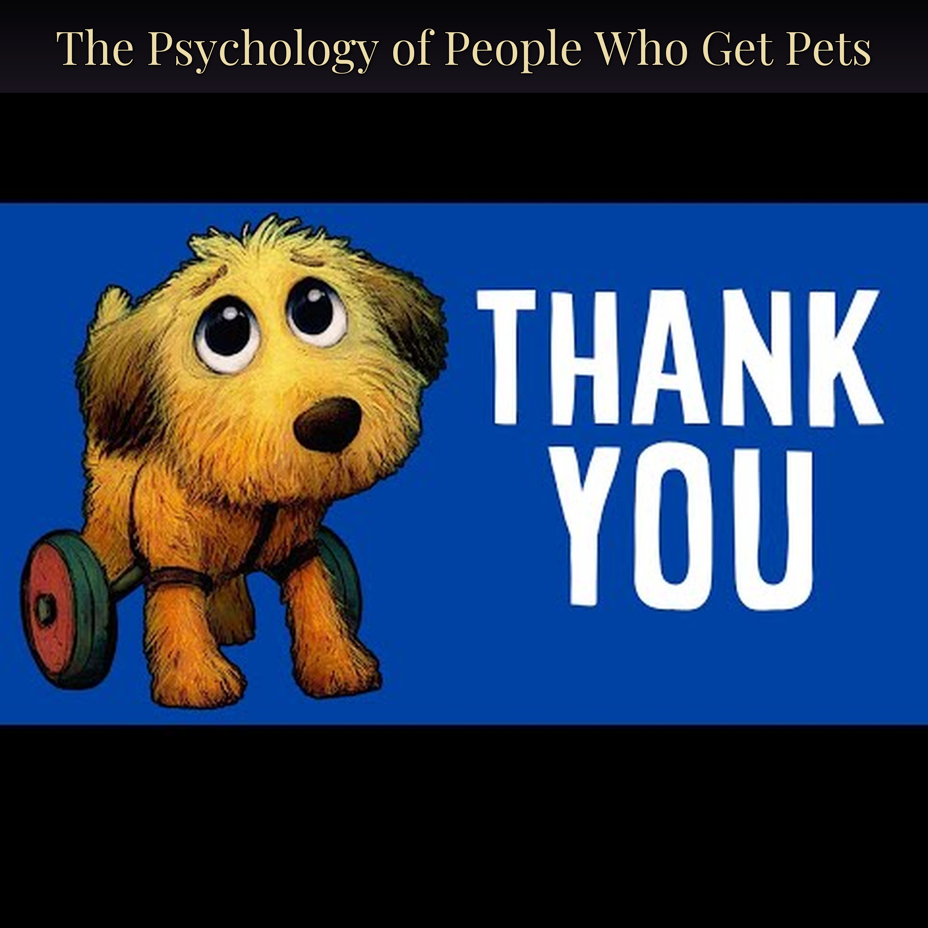 The Psychology of People Who Get Pets