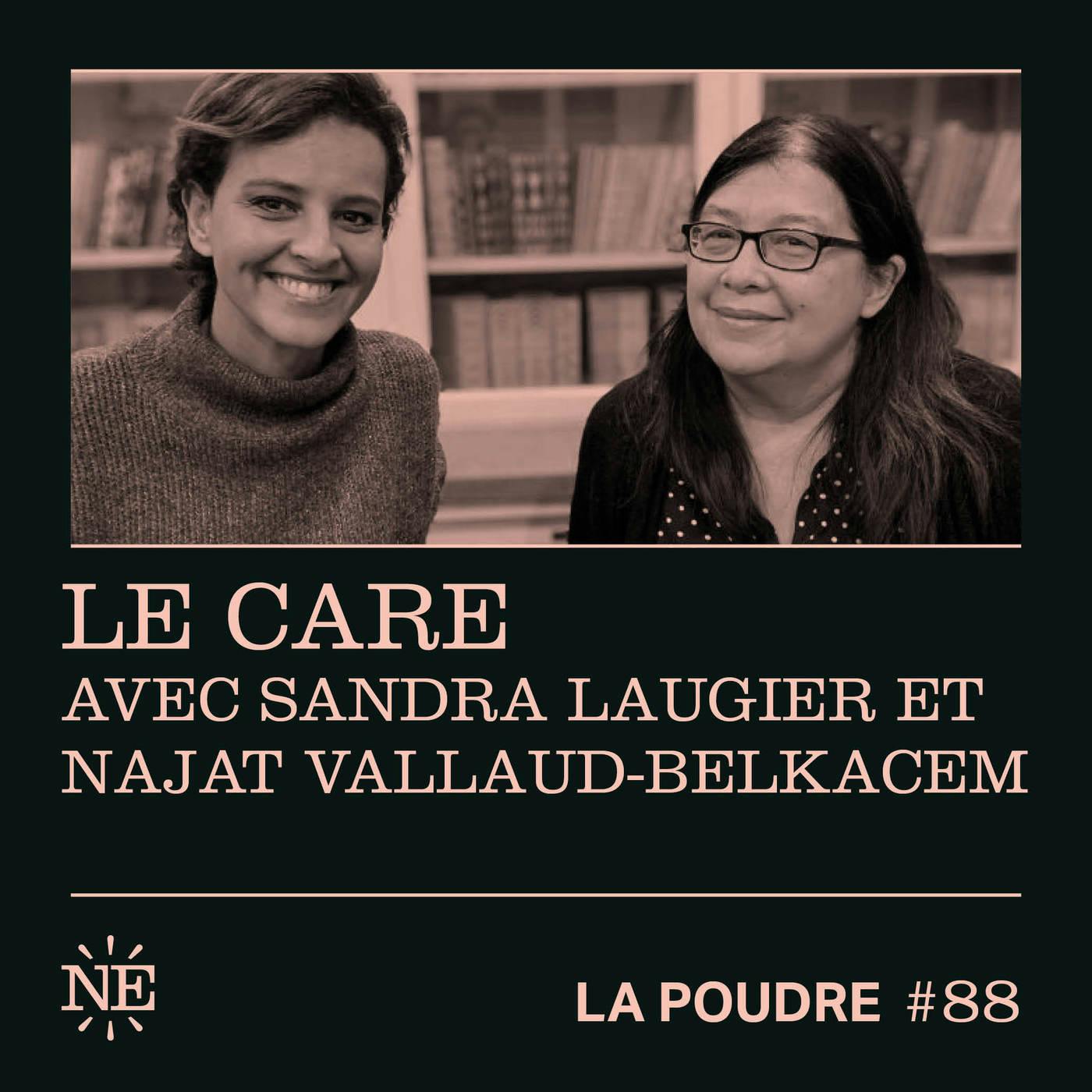 Épisode 88 - Le care avec Sandra Laugier et Najat Vallaud-Belkacem