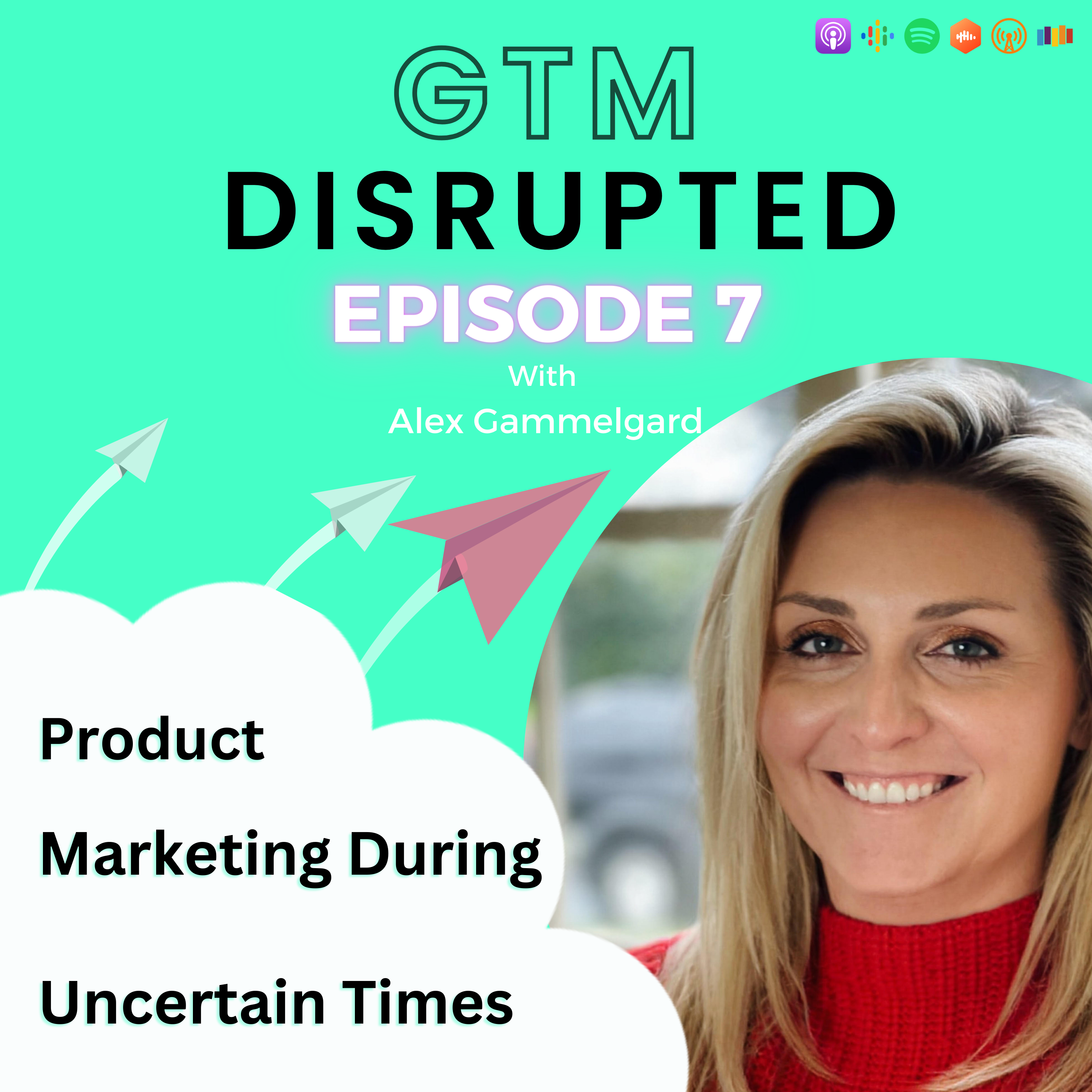 Product Marketing During Uncertain Times: Focus on GTM best practices episode artwork