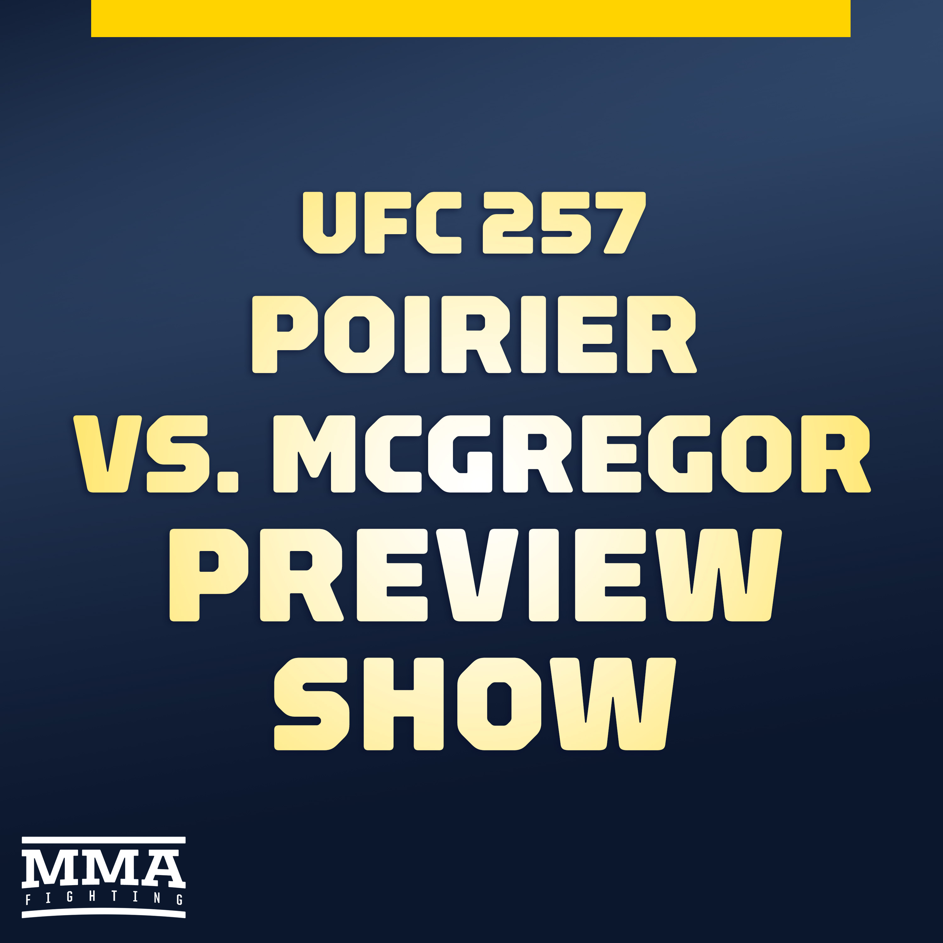 UFC 257 Preview Show