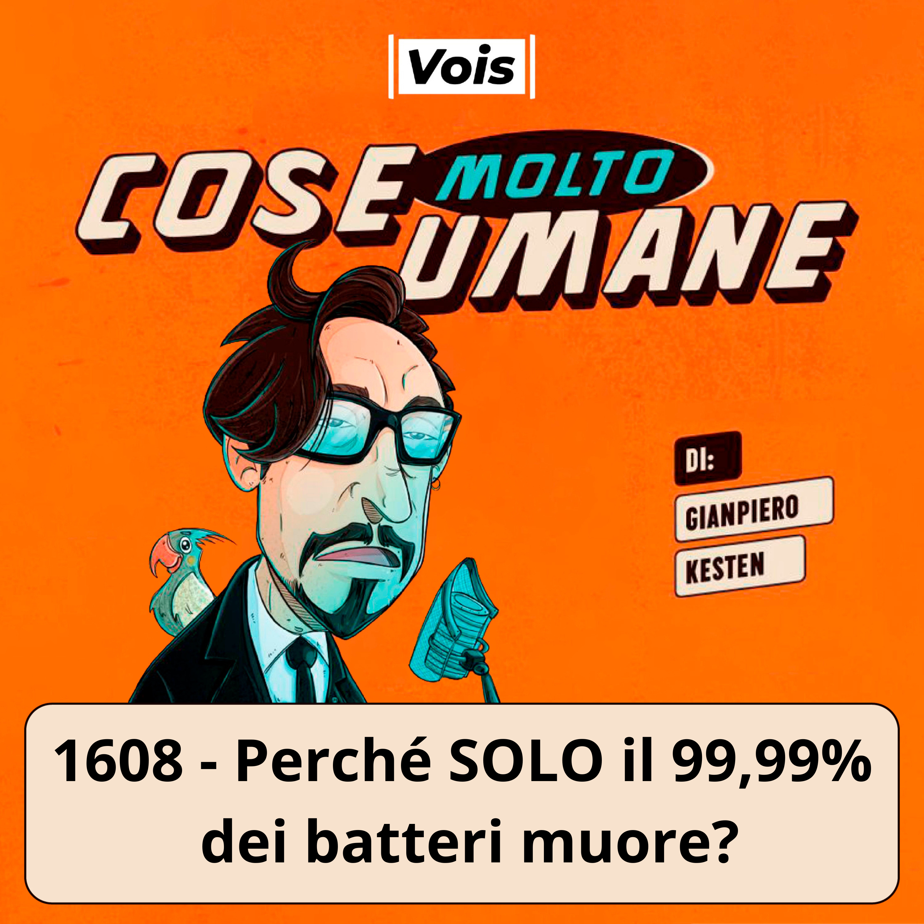 1608 - Perché SOLO il 99,99% dei batteri muore?