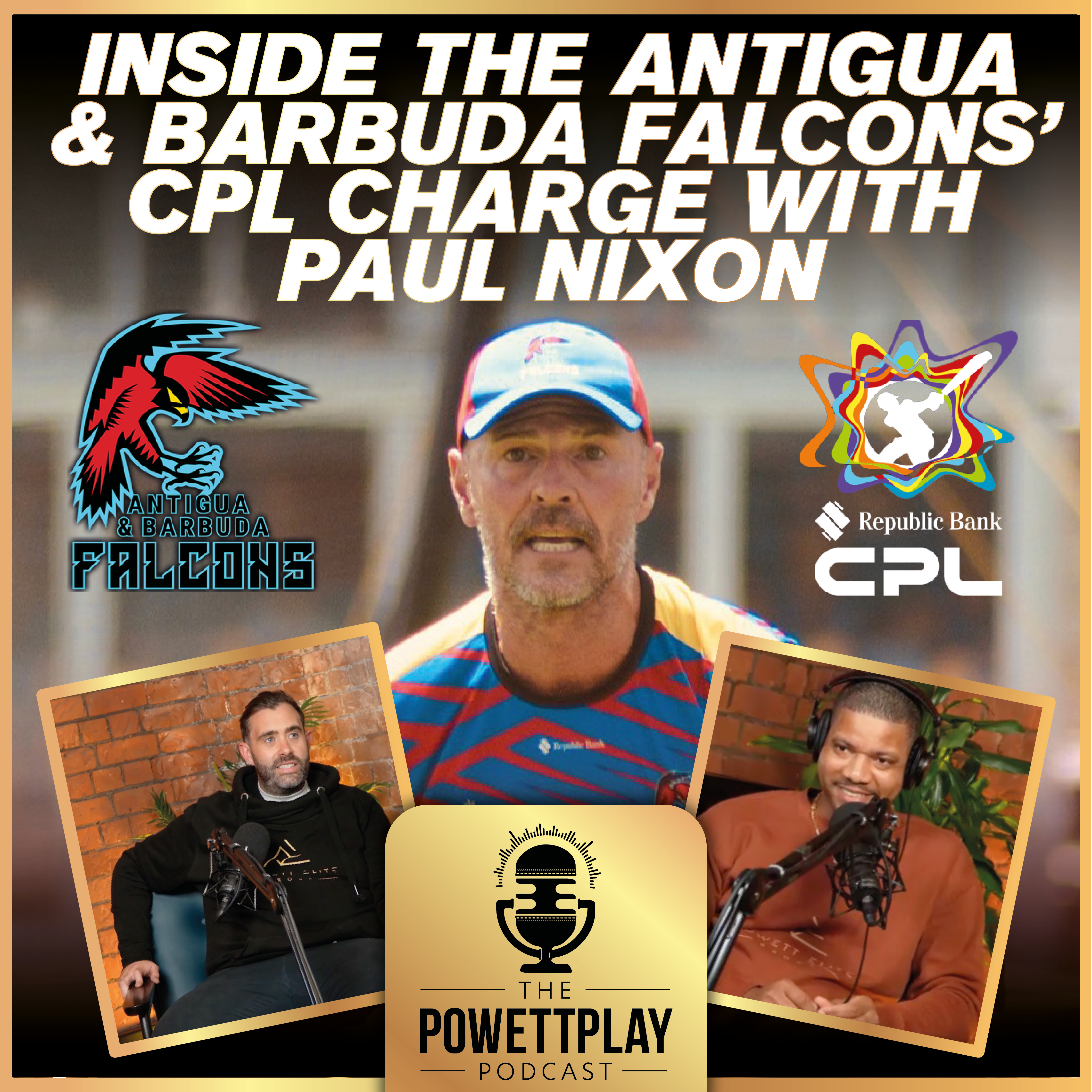 Inside the Antigua & Barbuda Falcons’ CPL Charge With Paul Nixon | PowettPlay Podcast episode artwork