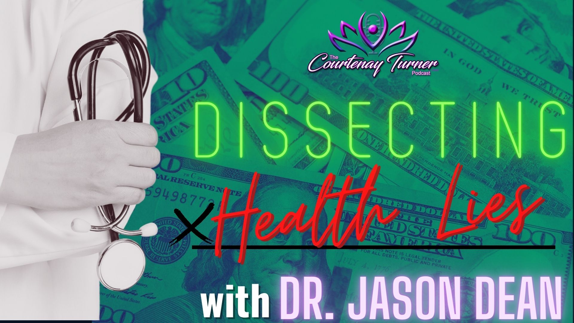 Dissecting Health Lies w/ Dr. Jason Dean | The Courtenay Turner Podcast