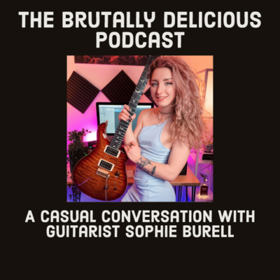 A Casual Conversation with Guitarist Sophie Burell- Season 4 Ep. #88 episode artwork