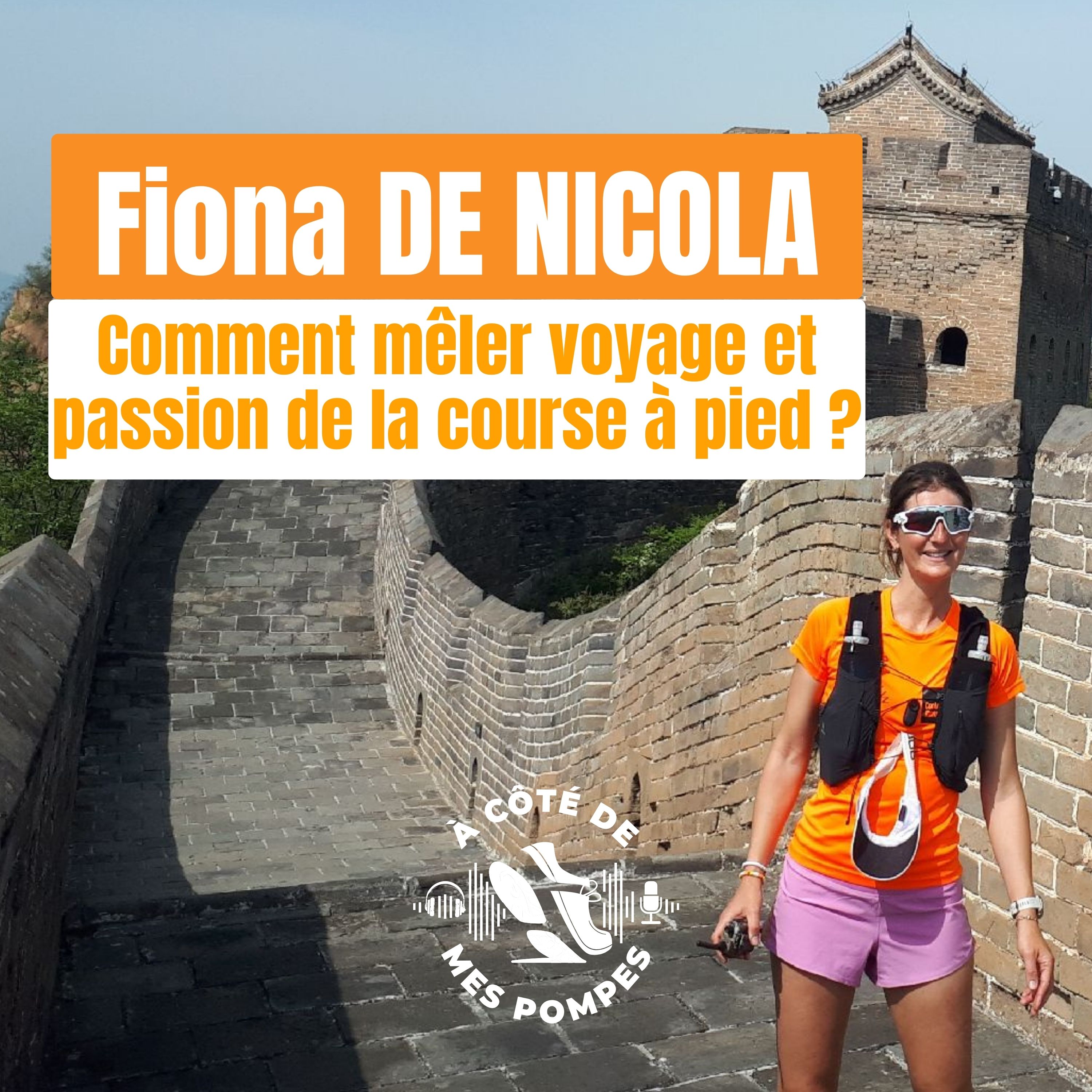 #337 - Fiona DE NICOLA - Comment mêler VOYAGE et passion du RUNNING ?