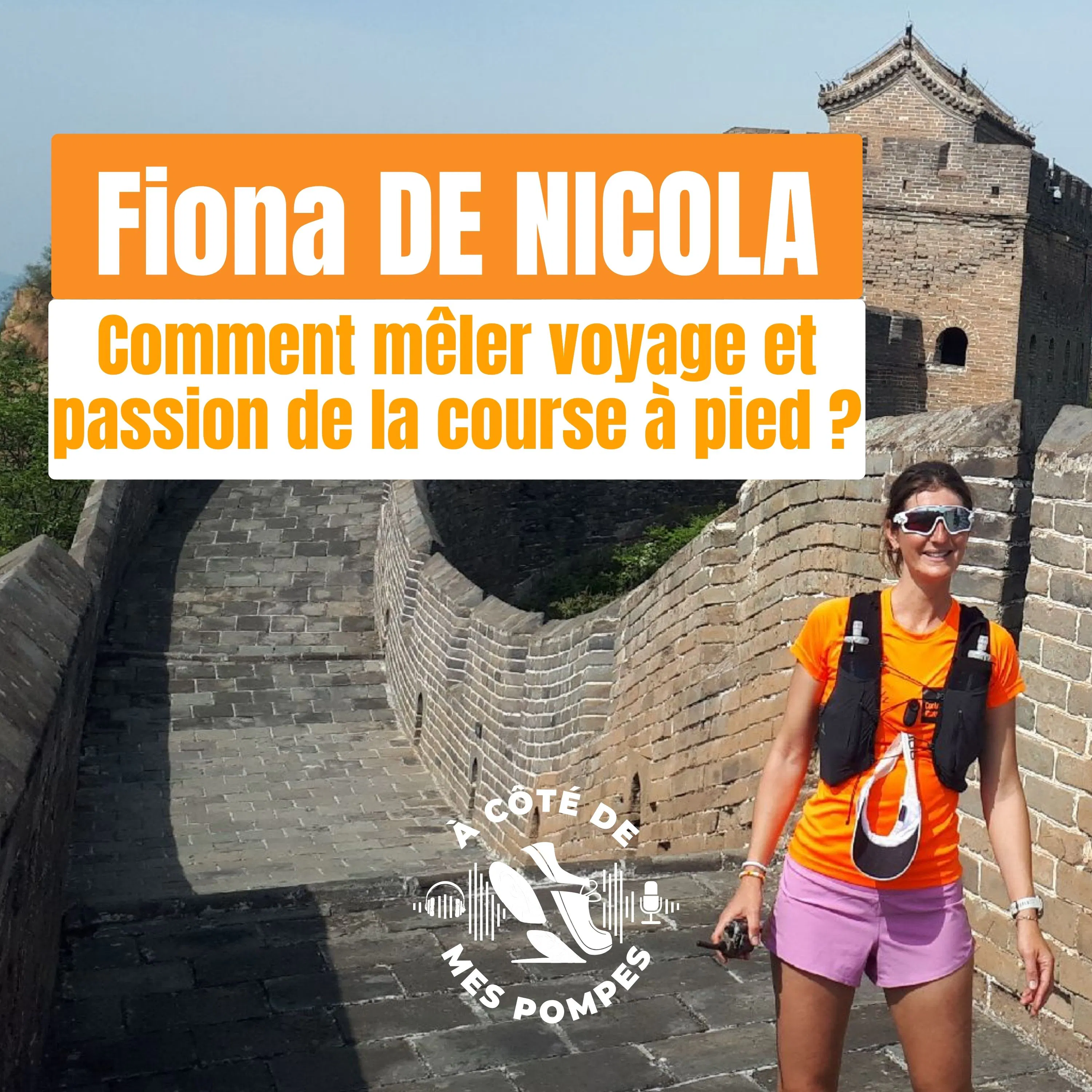 #337 - Fiona DE NICOLA - Comment mêler VOYAGE et passion du RUNNING ?