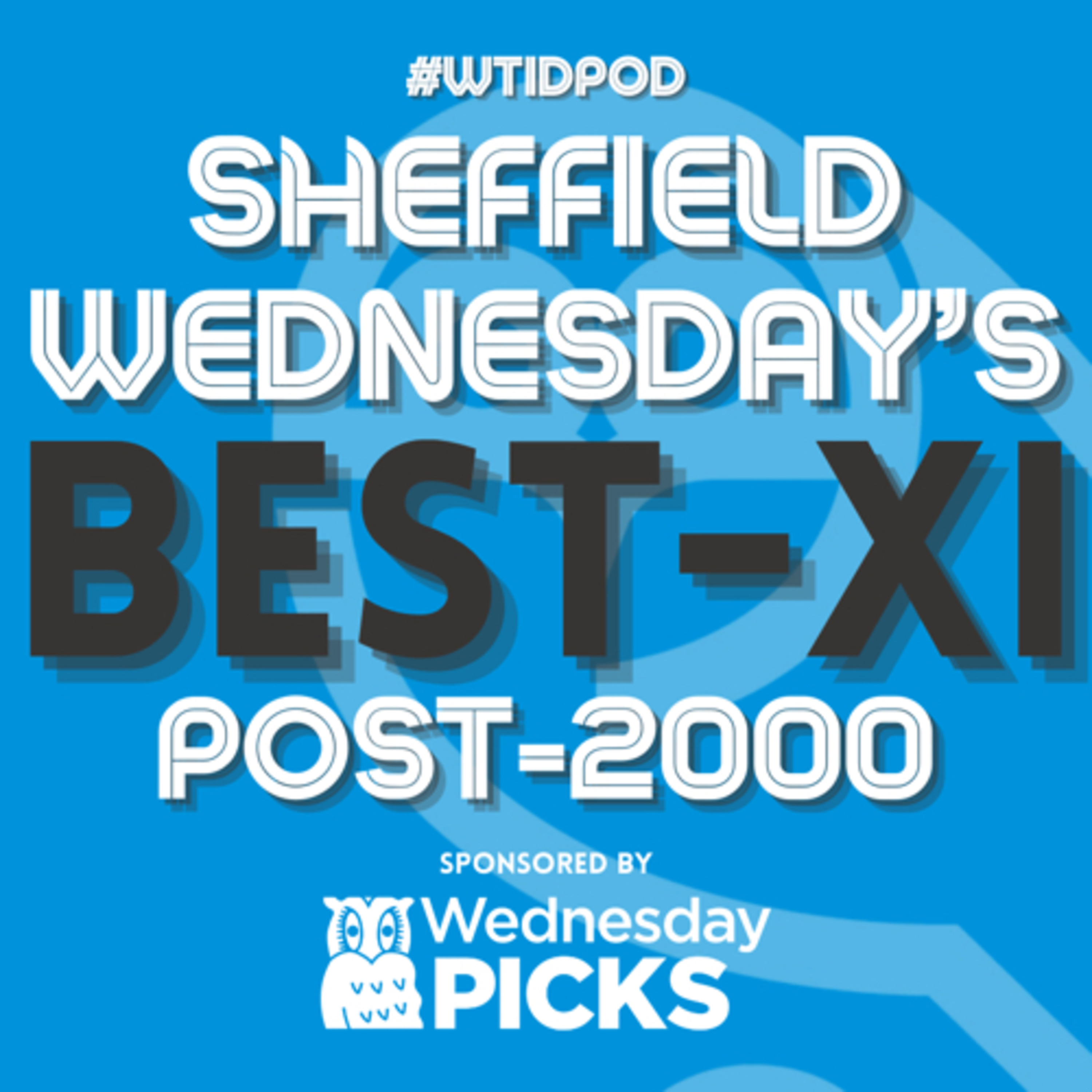 Sheffield Wednesday’s Best-XI Post-2000.