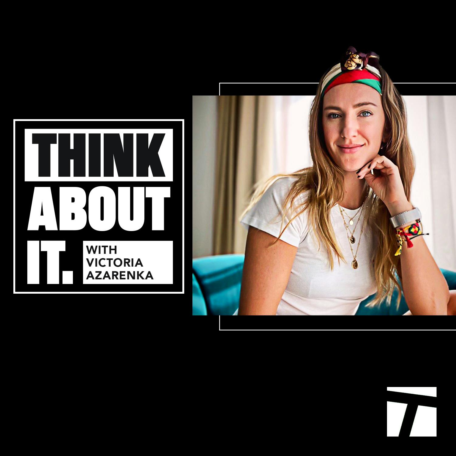 Think About It with Victoria Azarenka podcast show image