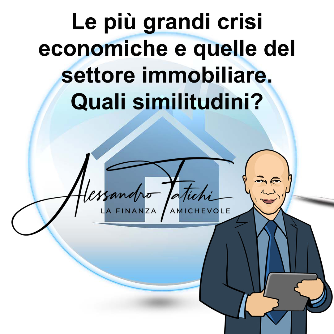 Le più grandi crisi economiche e quelle del settore immobiliare. Quali similitudini?