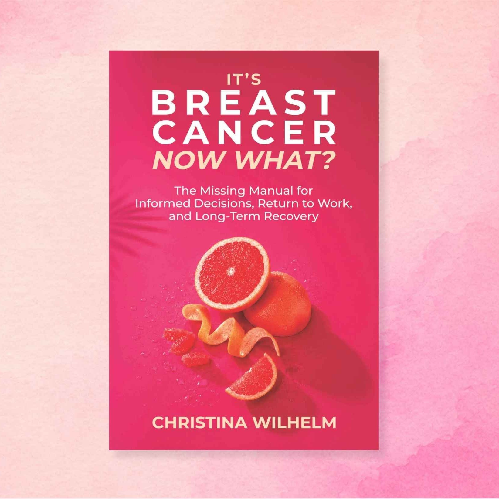 It’s Breast Cancer, Now What?