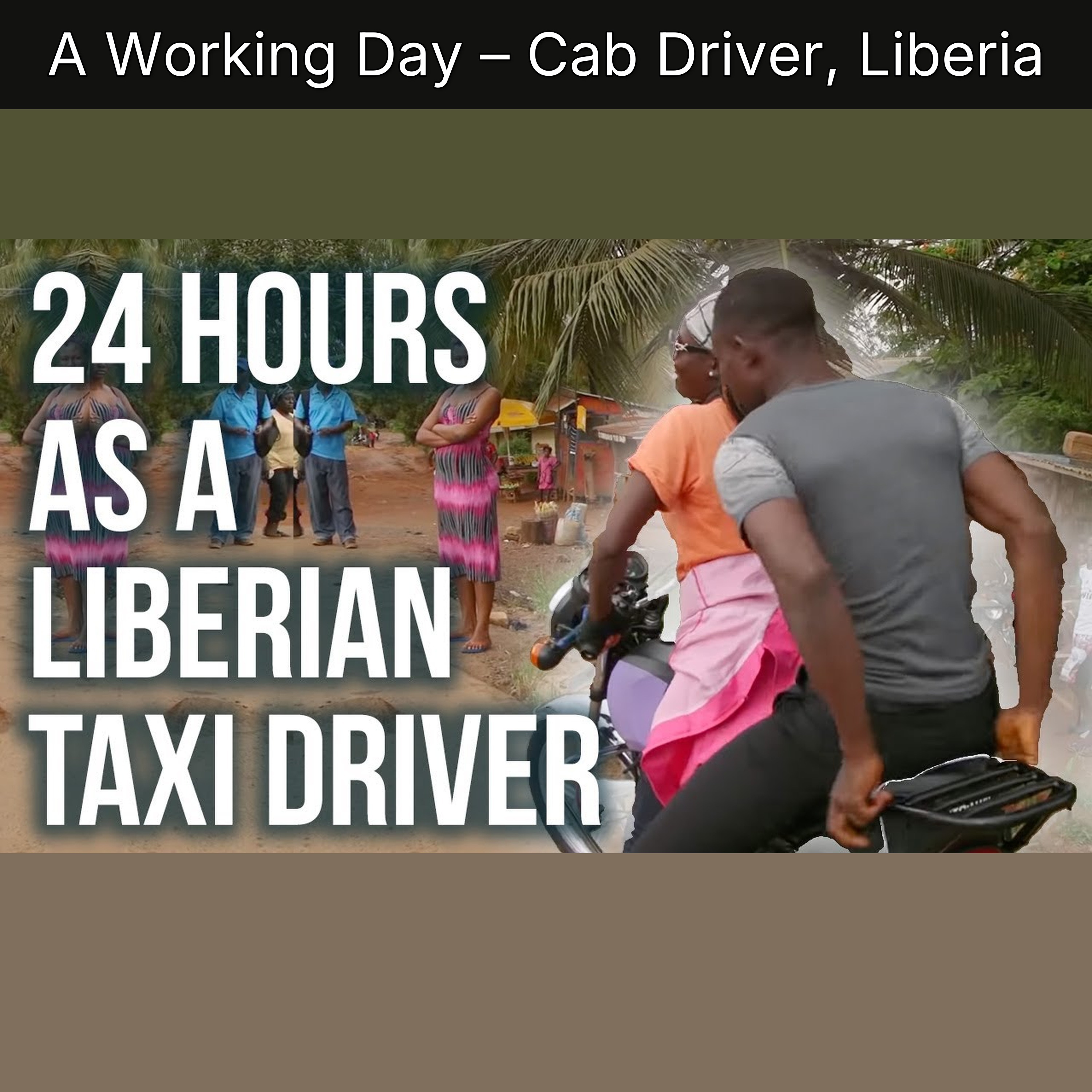 A Working Day – Cab Driver, Liberia