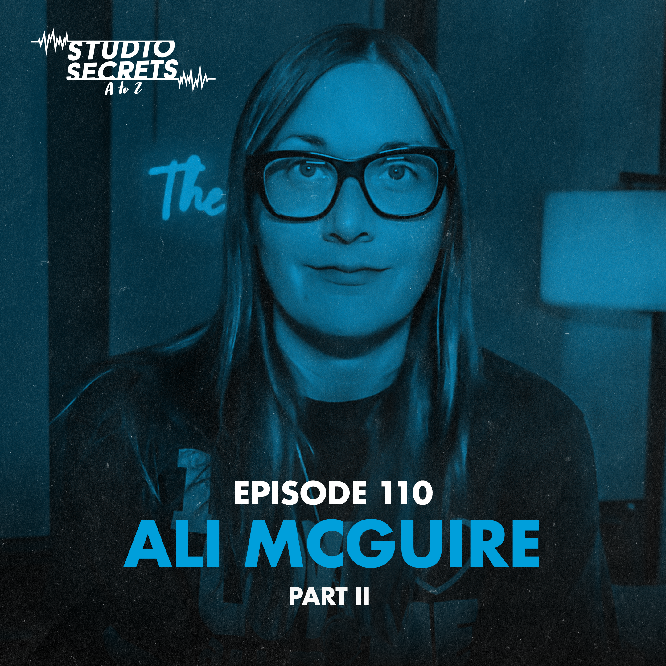 Studio Secrets A to Z Ali “AMAC” McGuire - Part 2 episode artwork