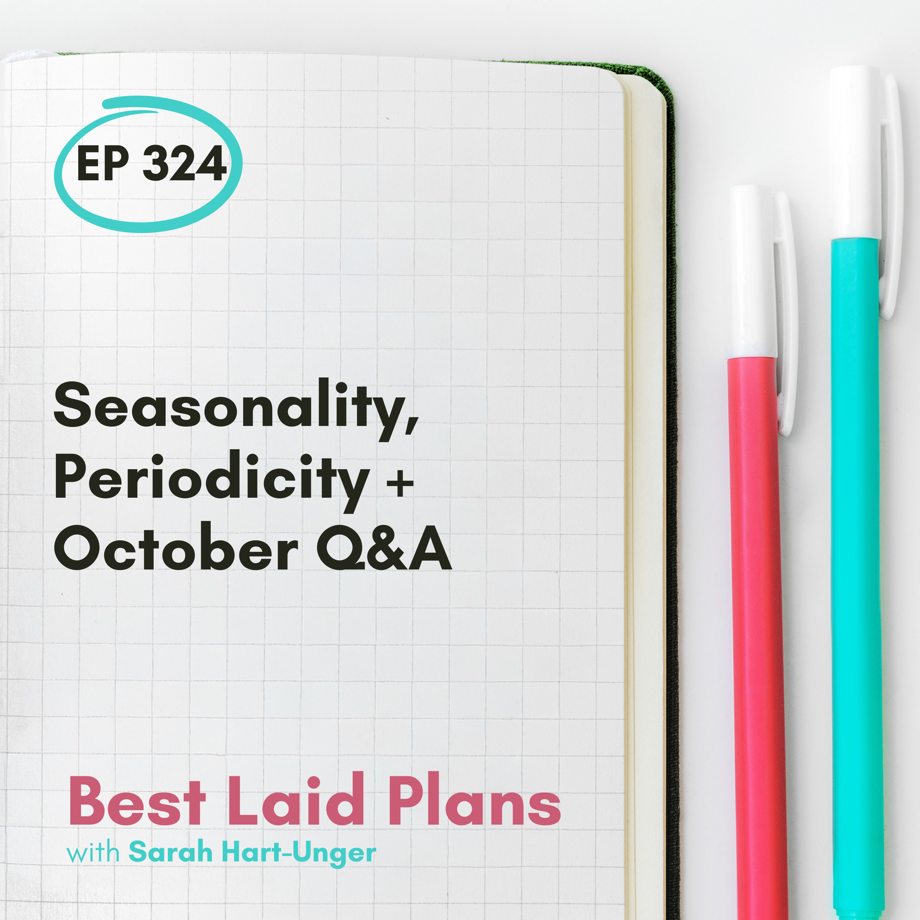 Seasonality, Periodicity + October Q&A EP 324
