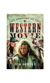 The History of the Western Movie with Jem Duducu The History of the Western Movie with Jem Duducu