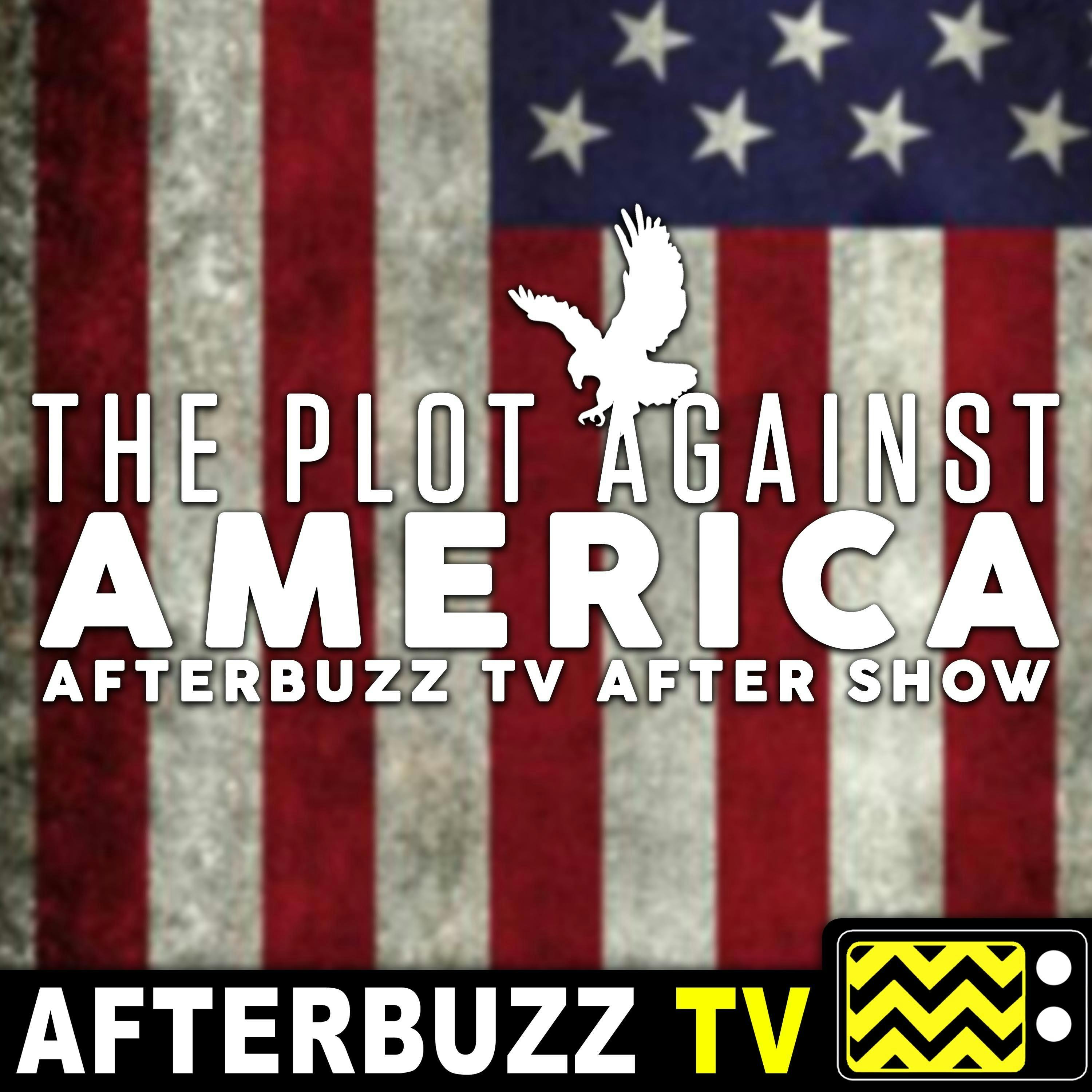 A Season of Anti-Semite & Political Angst That Finally Comes to a Head- S1 E6 'The Plot Against America' After Show
