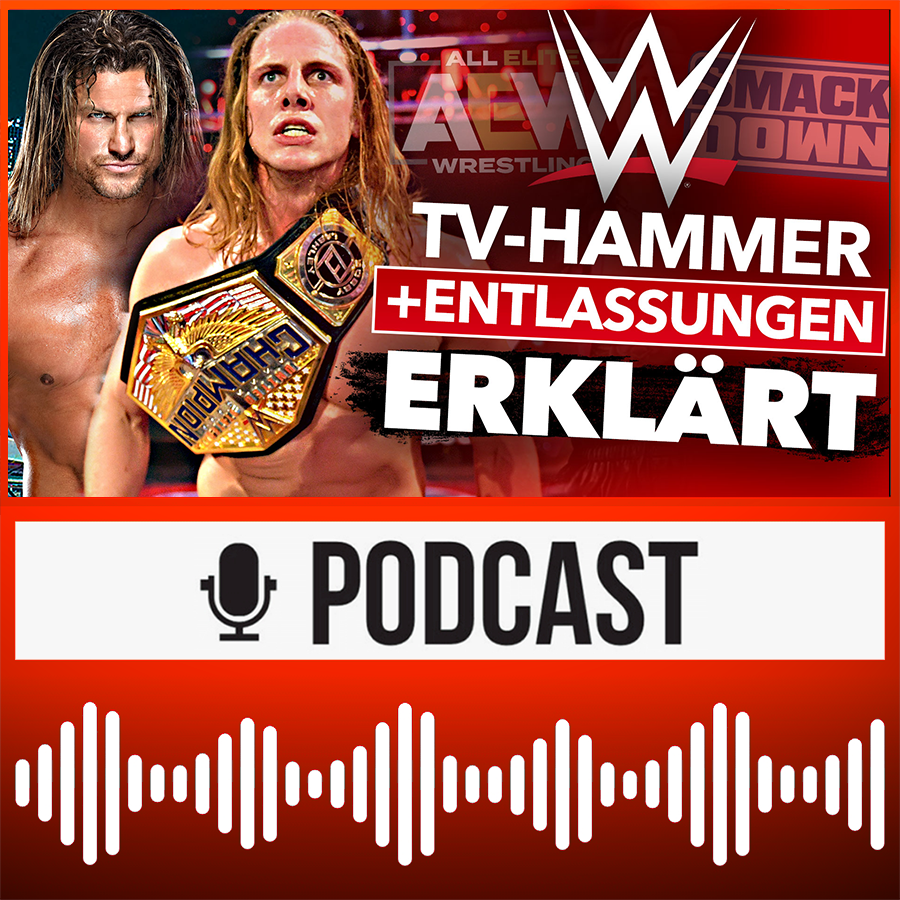 TV-HAMMER & Entlassungen: Hintergründe zu WWE-Beben! + AEW: Mox & Cole verletzt! | HAUPTKAMPF