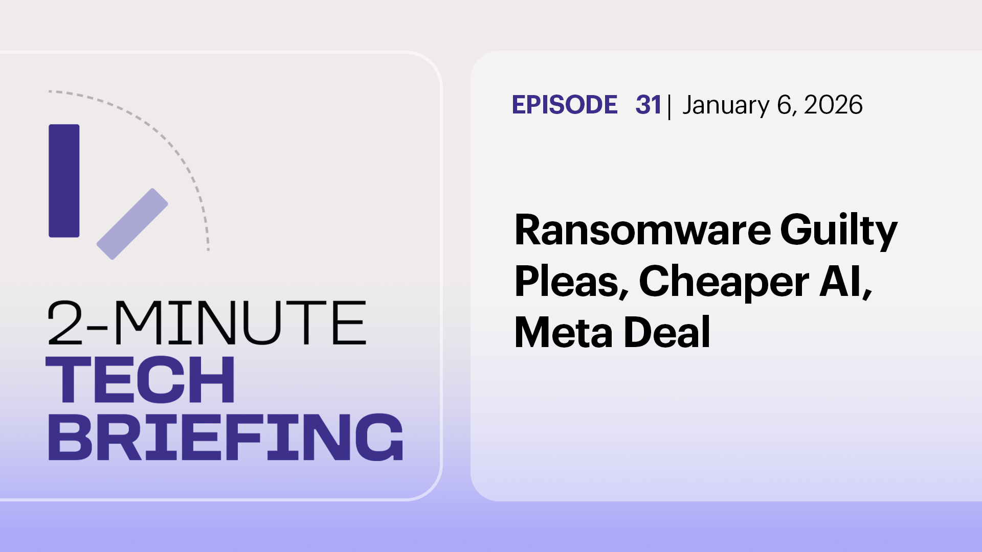 Ransomware Guilty Pleas, Cheaper AI, Meta Deal | Ep. 31