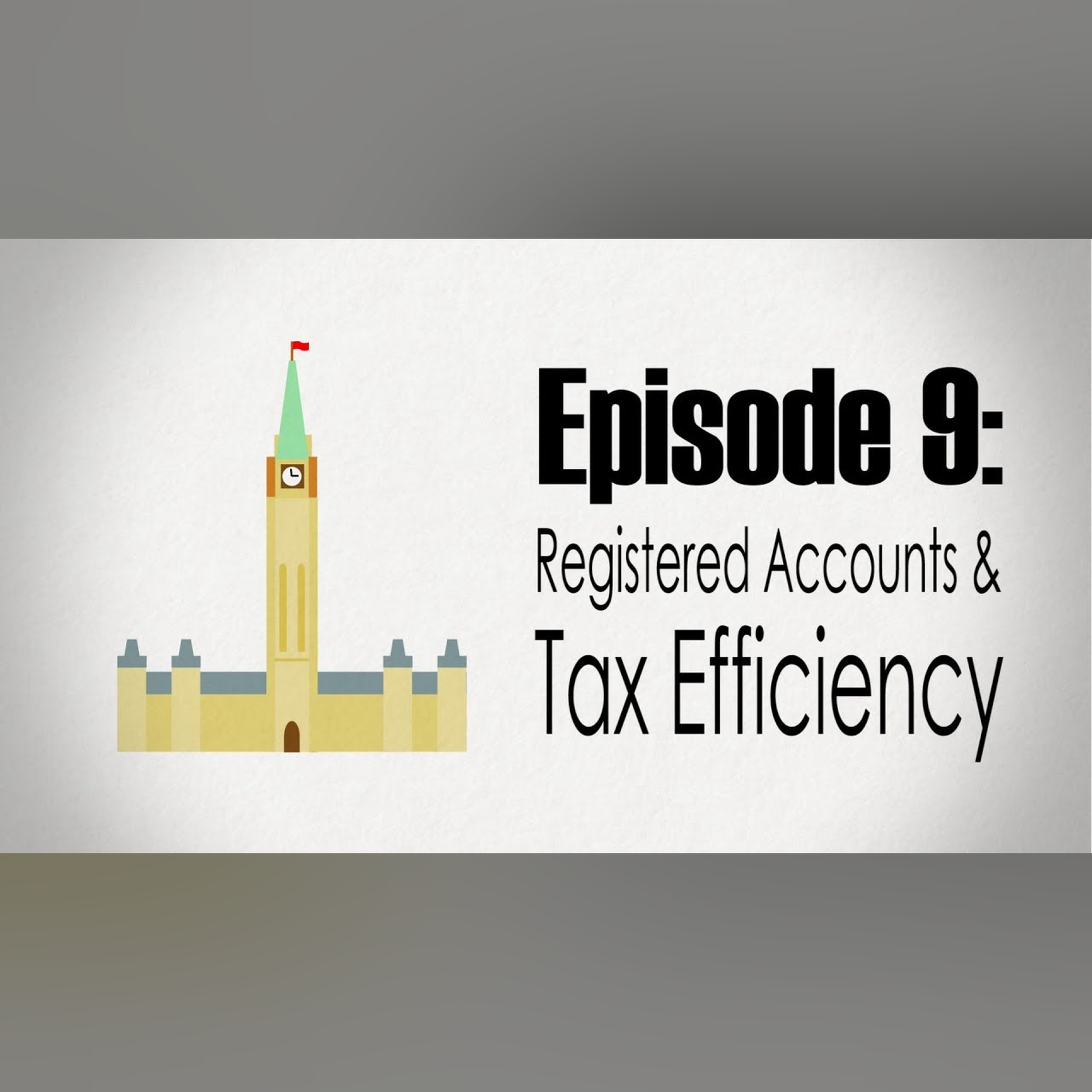 Taxes | Registered Accounts and Tax Efficiency