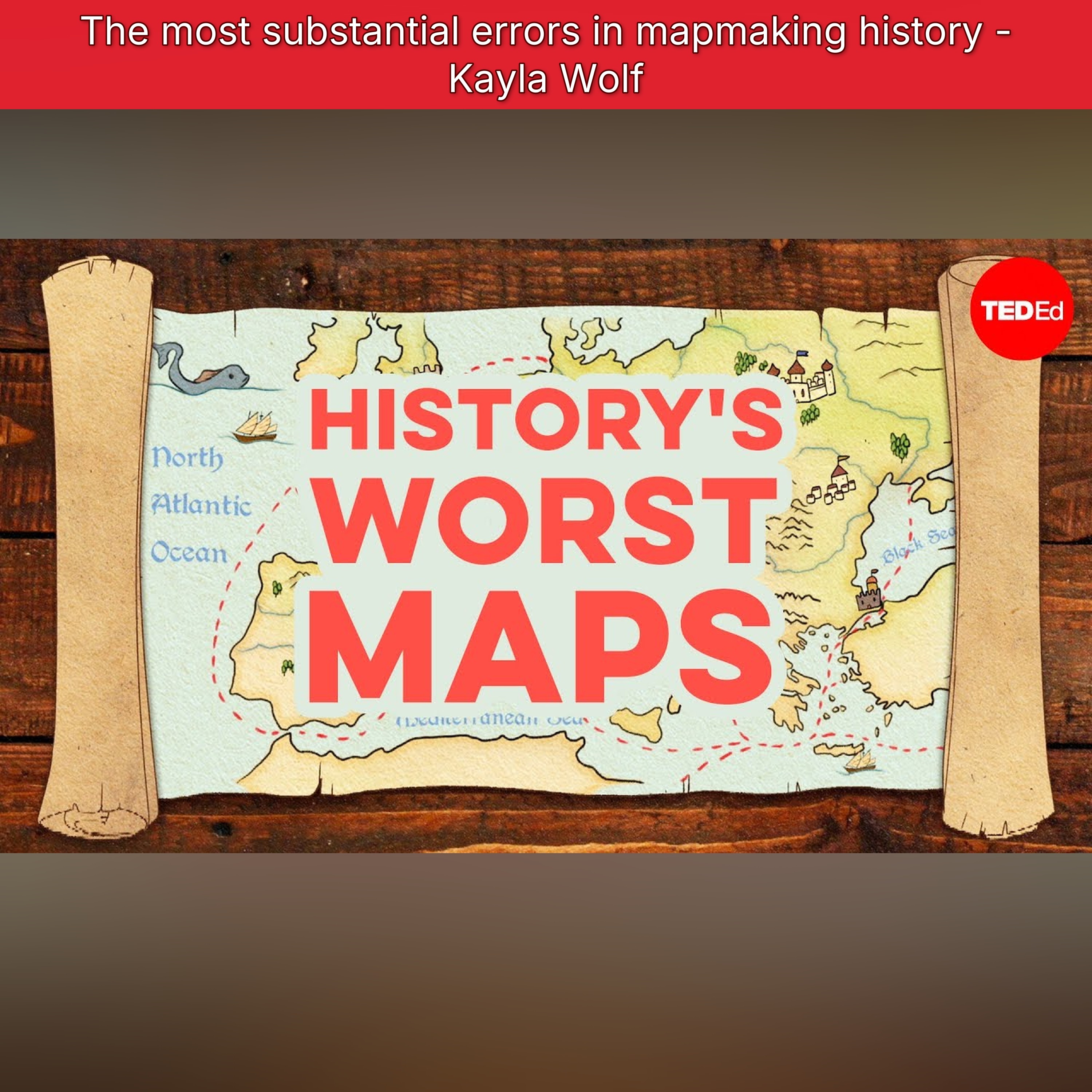 The most substantial errors in mapmaking history - Kayla Wolf episode artwork
