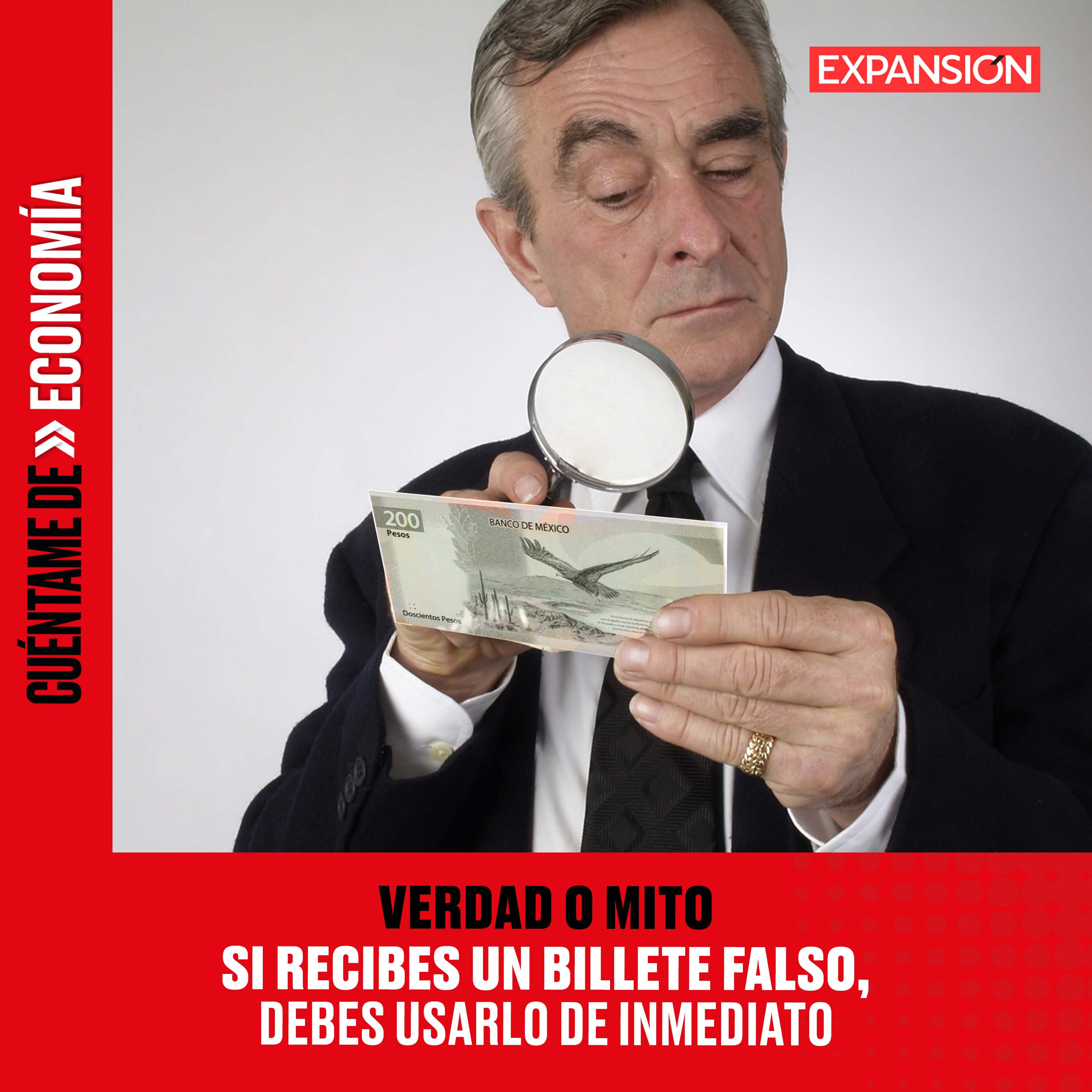 VERDAD O MITO: Si Recibes Un Billete Falso, Debes Usarlo De Inmediato ...