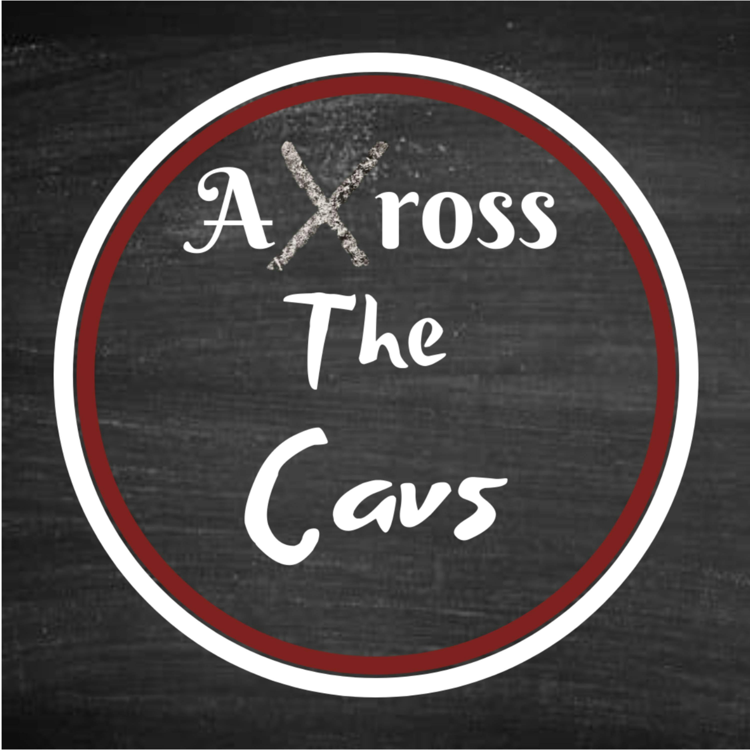 Across The Cavs S7 E21 - Talking Cavs-Mavs, Cavs-Heat & the Cavs Bigs with Dan Gilinsky