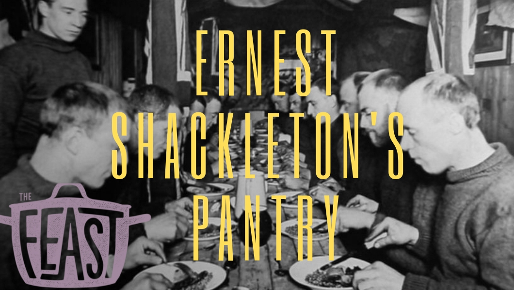 Ernest Shackleton's Pantry
