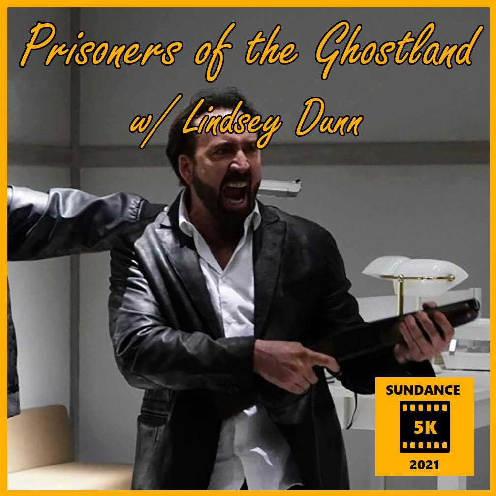 Sundance 5K Series: Prisoners of the Ghostland w/ Lindsey Dunn