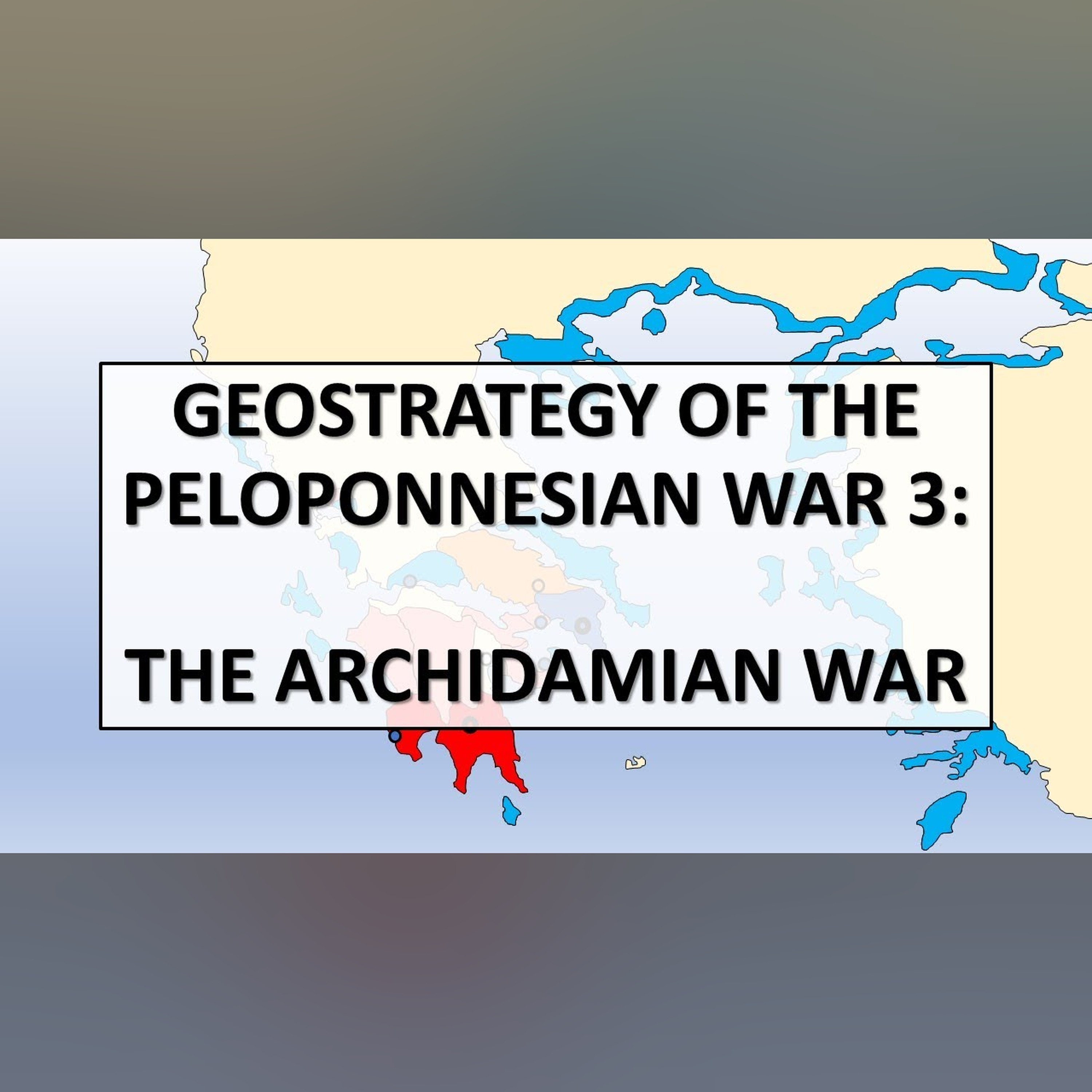 Geostrategy of the Peloponnesian War 3: The Archidamian War episode artwork