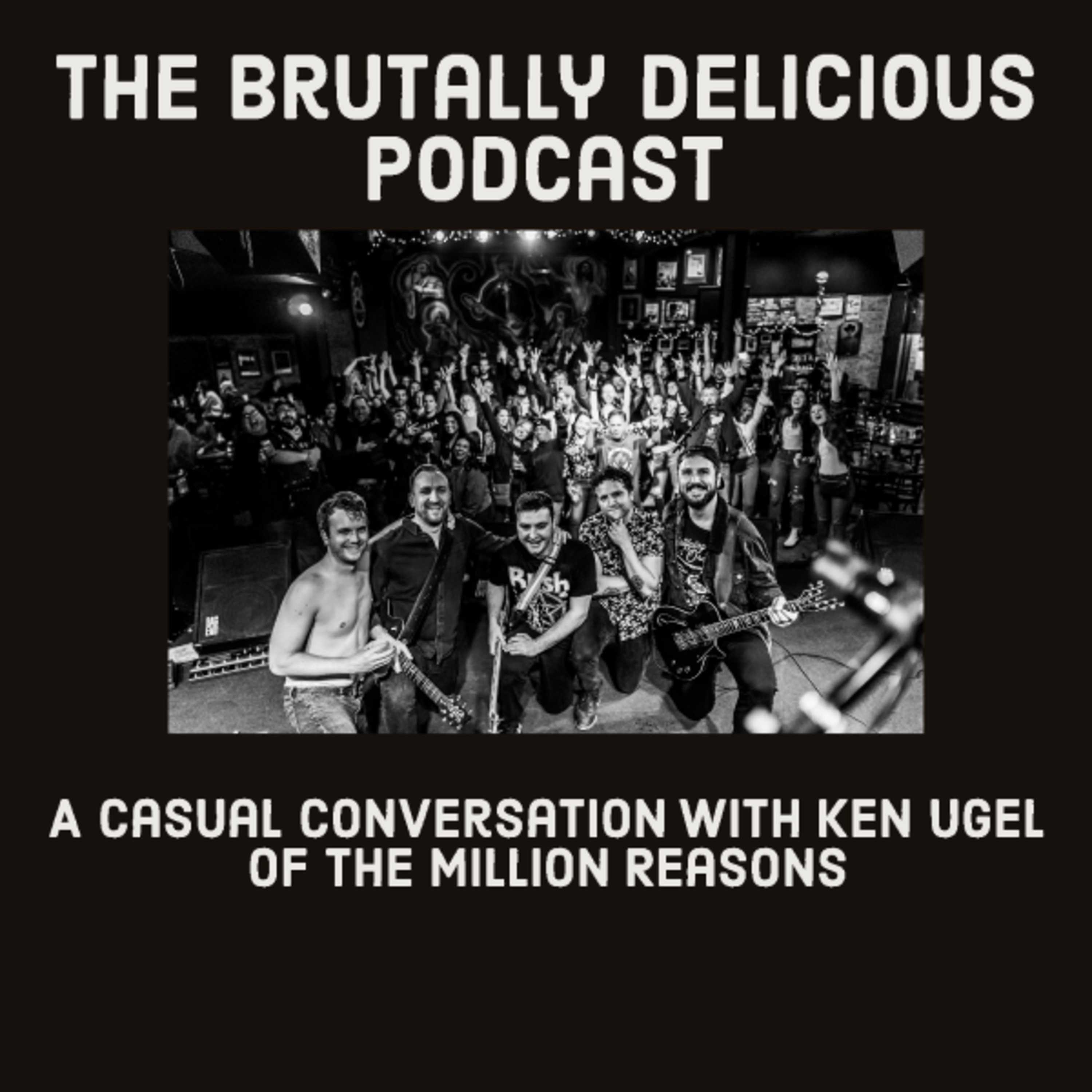 A Casual Conversation with Ken Ugel of The Million Reasons- Season 4 Ep.#83 episode artwork