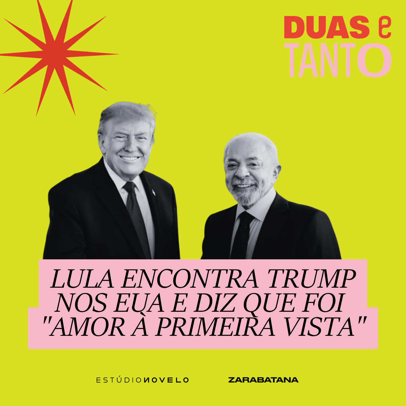 Lula encontra Trump nos Estados Unidos e diz que foi "amor à primeira vista" episode artwork