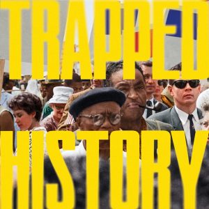 Introducing: Trapped History