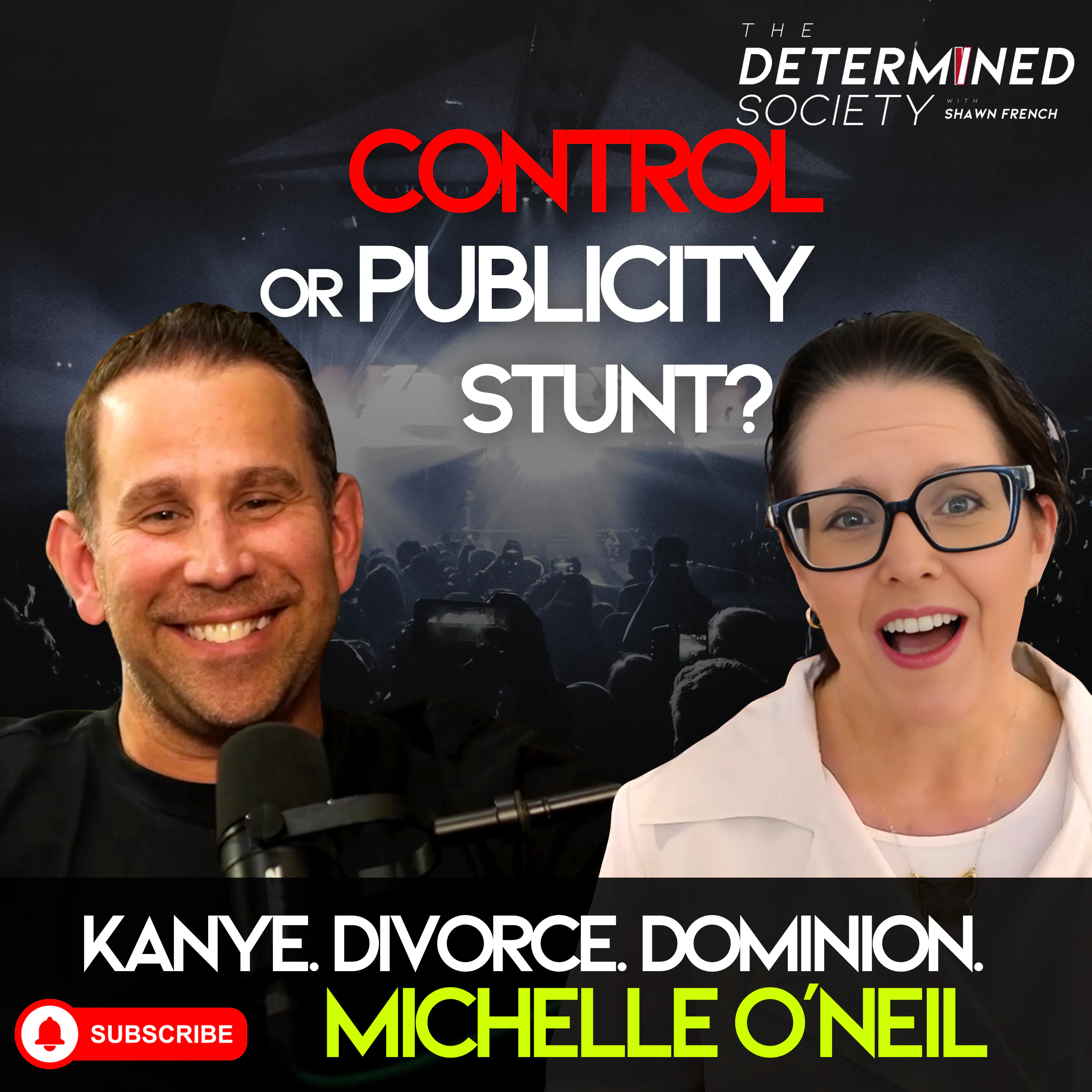 Kanye, Control, & Celebrity Abuse: A Lawyer’s Unfiltered Take — Determined Society with Shawn French | Adversity & Mindset cover