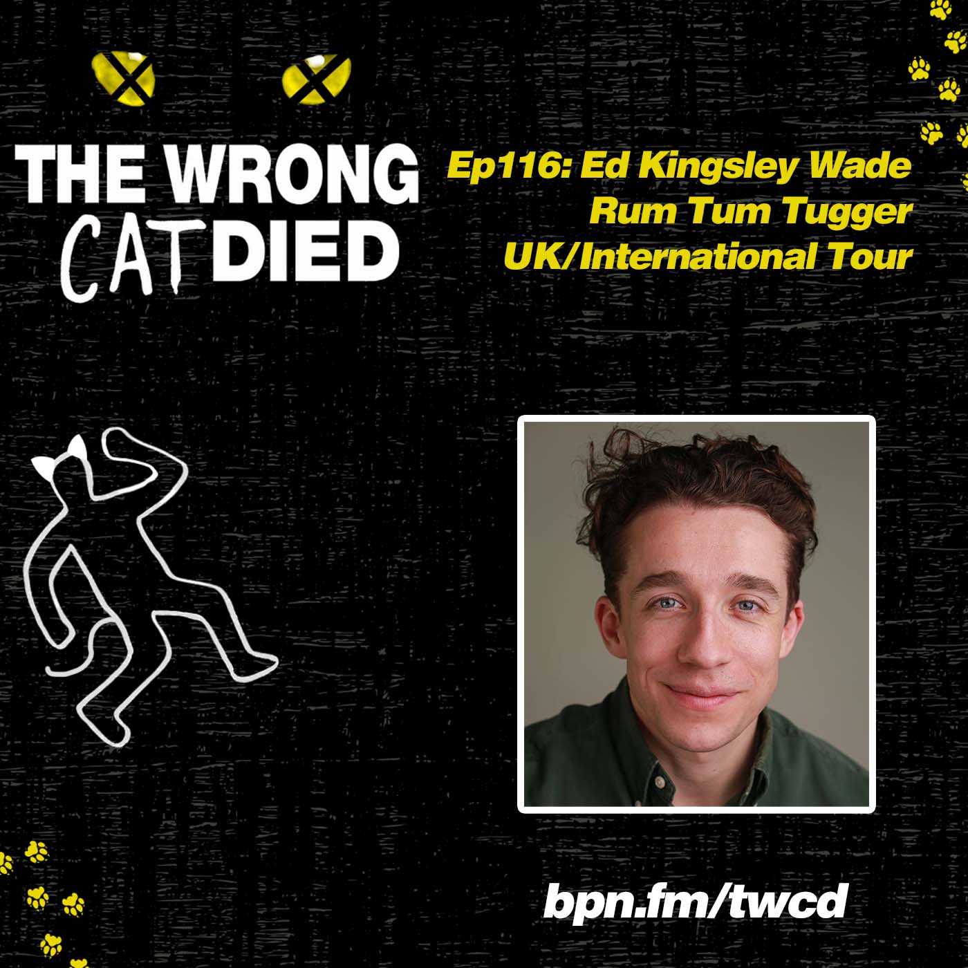 Ep116 - Ed Kingsley Wade, Rum Tum Tugger on UK/International Tour episode artwork