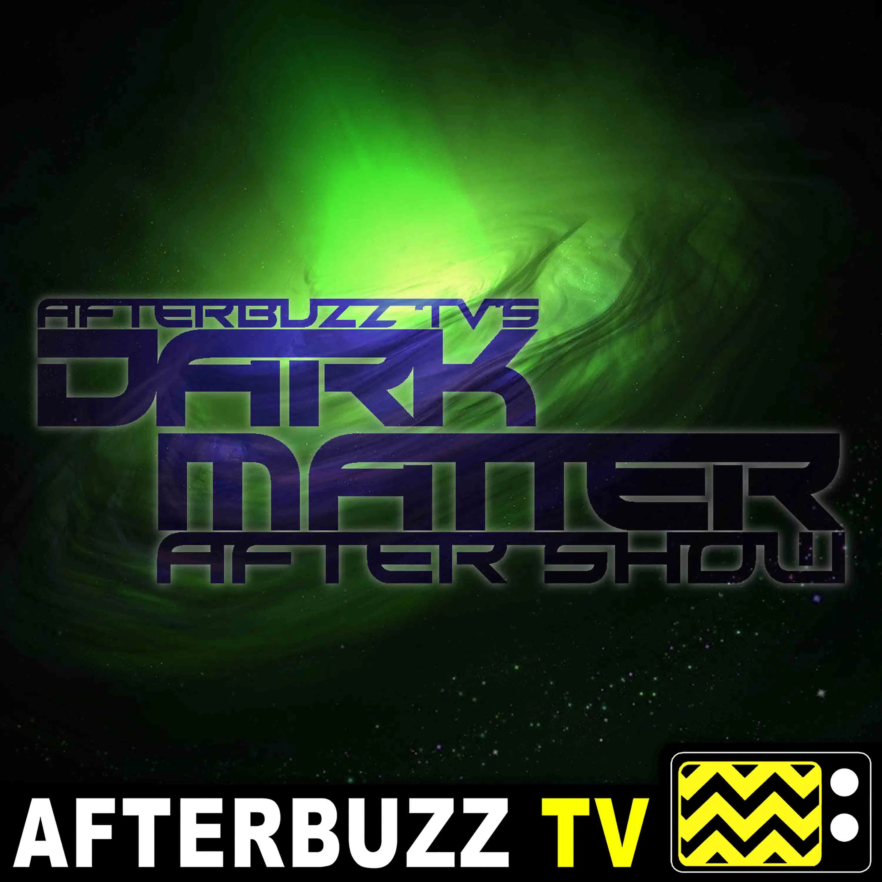 Dark Matter S:2 | Kill Them All E:2 | AfterBuzz TV AfterShow episode artwork