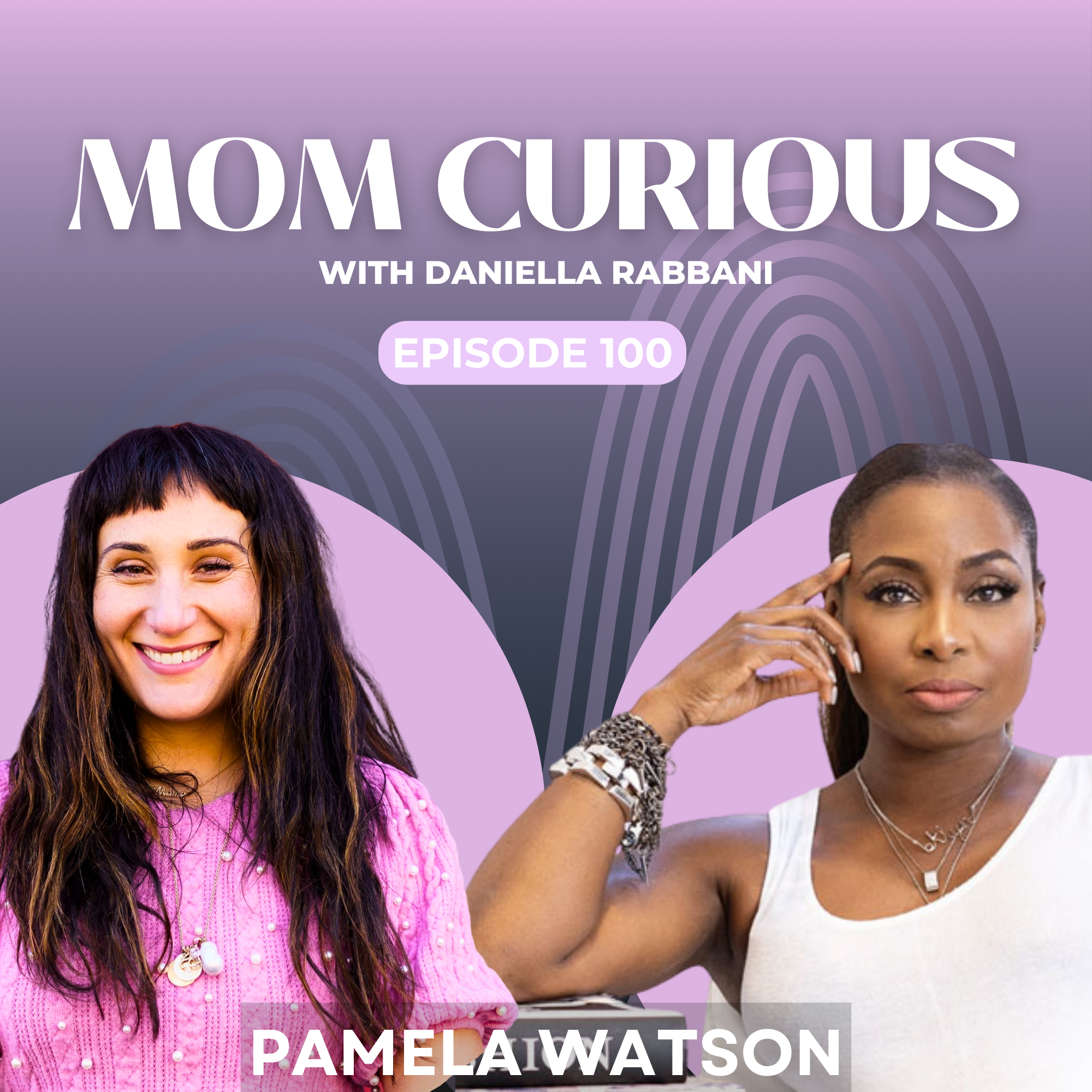 Episode 100: Mothering Grown Men with Fashion Stylist Pamela Watson episode artwork
