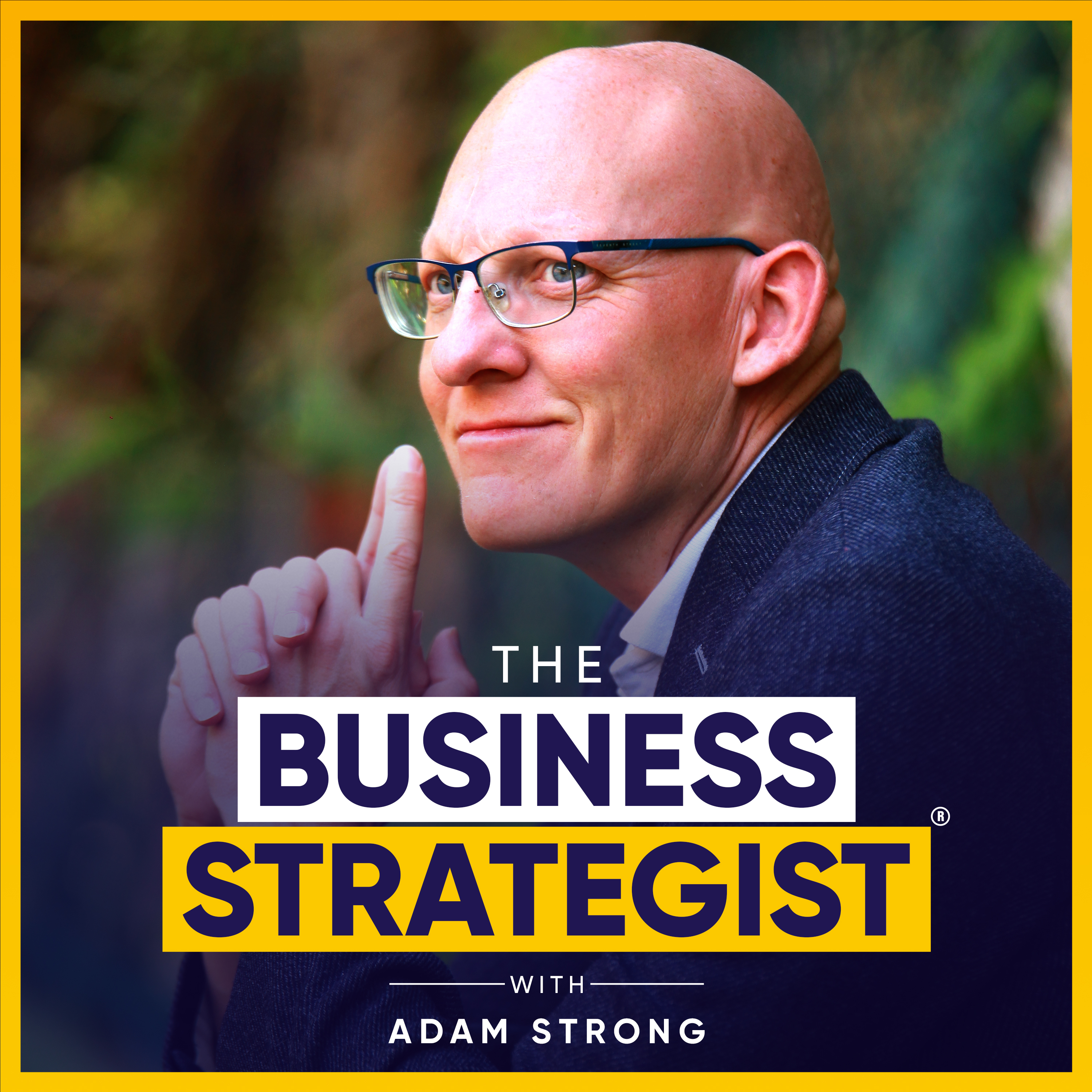 The Business Strategist With Adam Strong