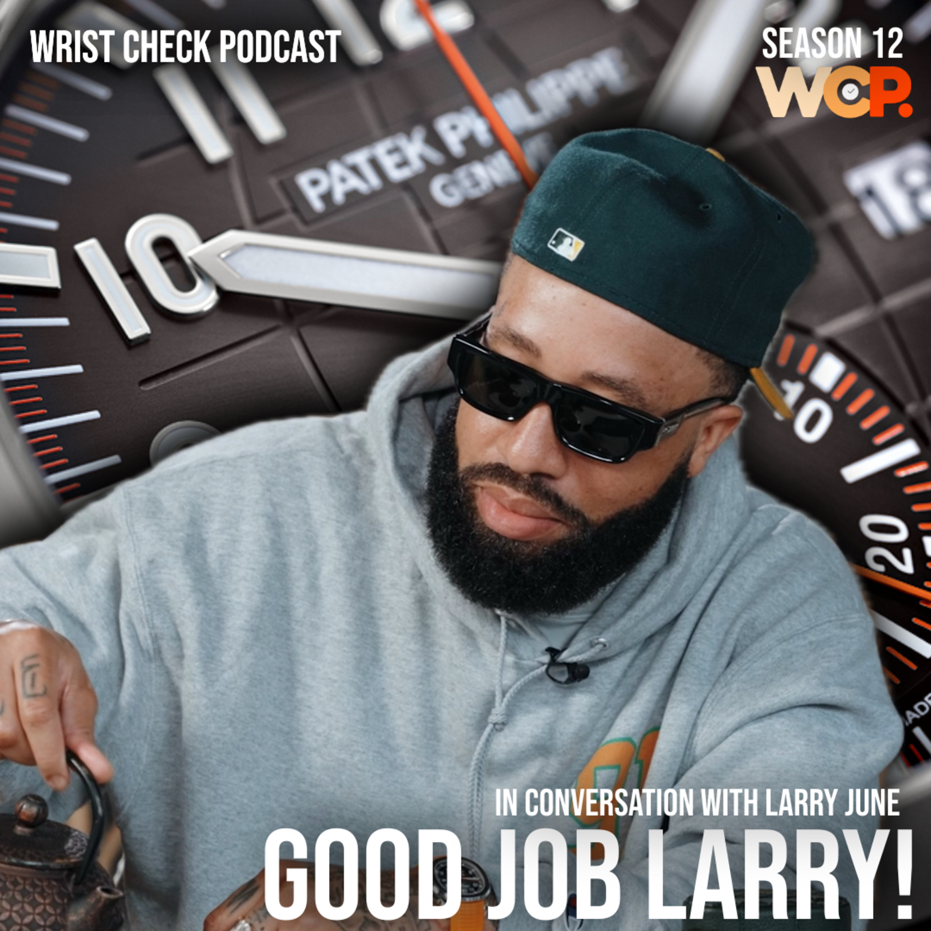 Watch Talk with Larry June | Wrist Check Pod #82