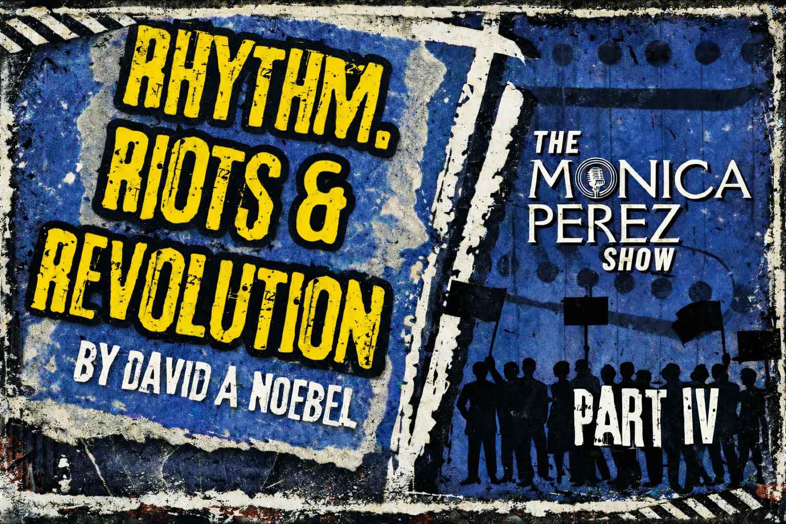 Rhythm, Riots & Revolution, part 4 episode artwork