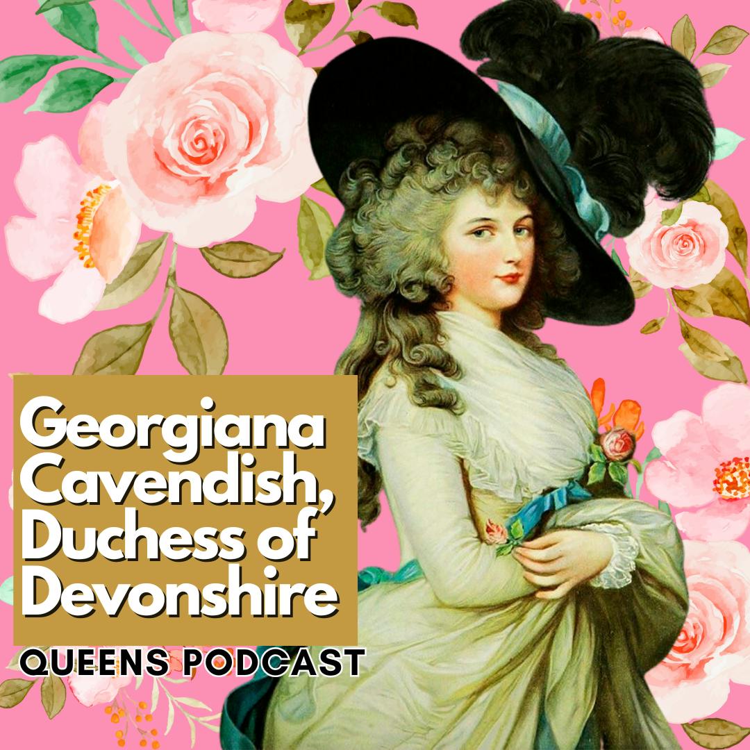 Georgiana Cavendish, The Duchess of Devonshire (part 1)