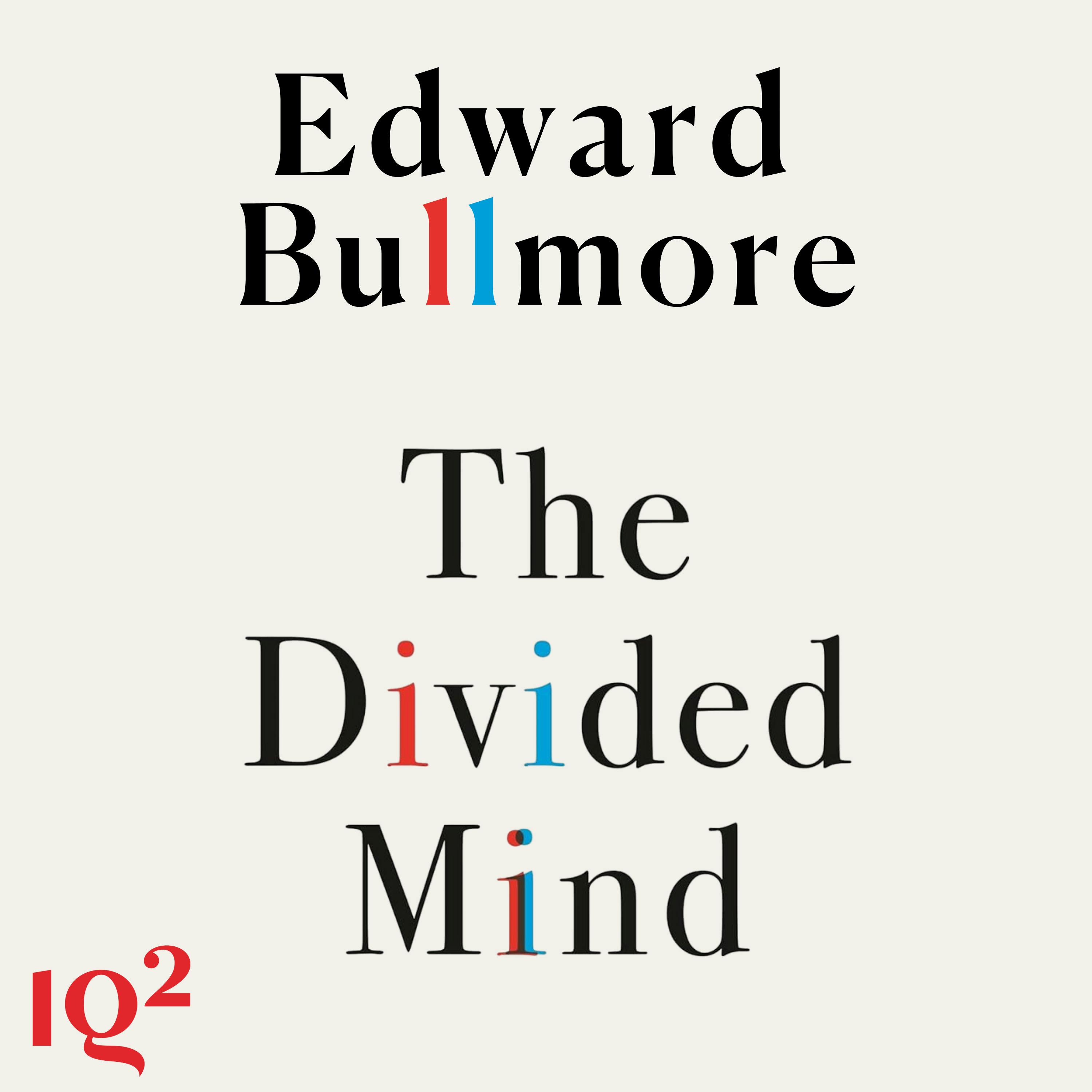 Does modern medicine need to drop the distinction between mental and physical health? With Professor Edward Bullmore Does modern medicine need to drop the distinction between mental and physical health? With Professor Edward Bullmore