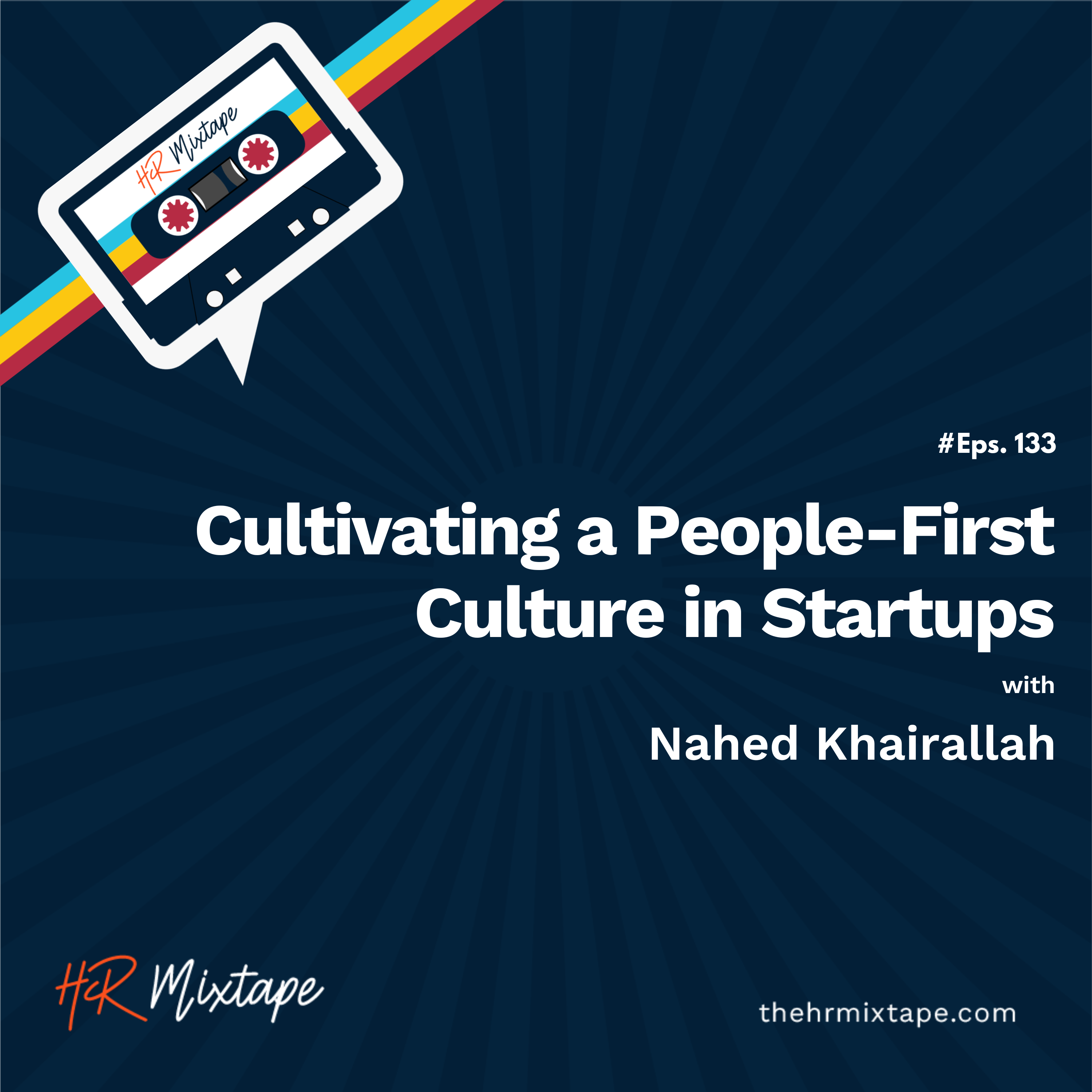 Cultivating a People-First Culture in Startups with Nahed Khairallah episode artwork
