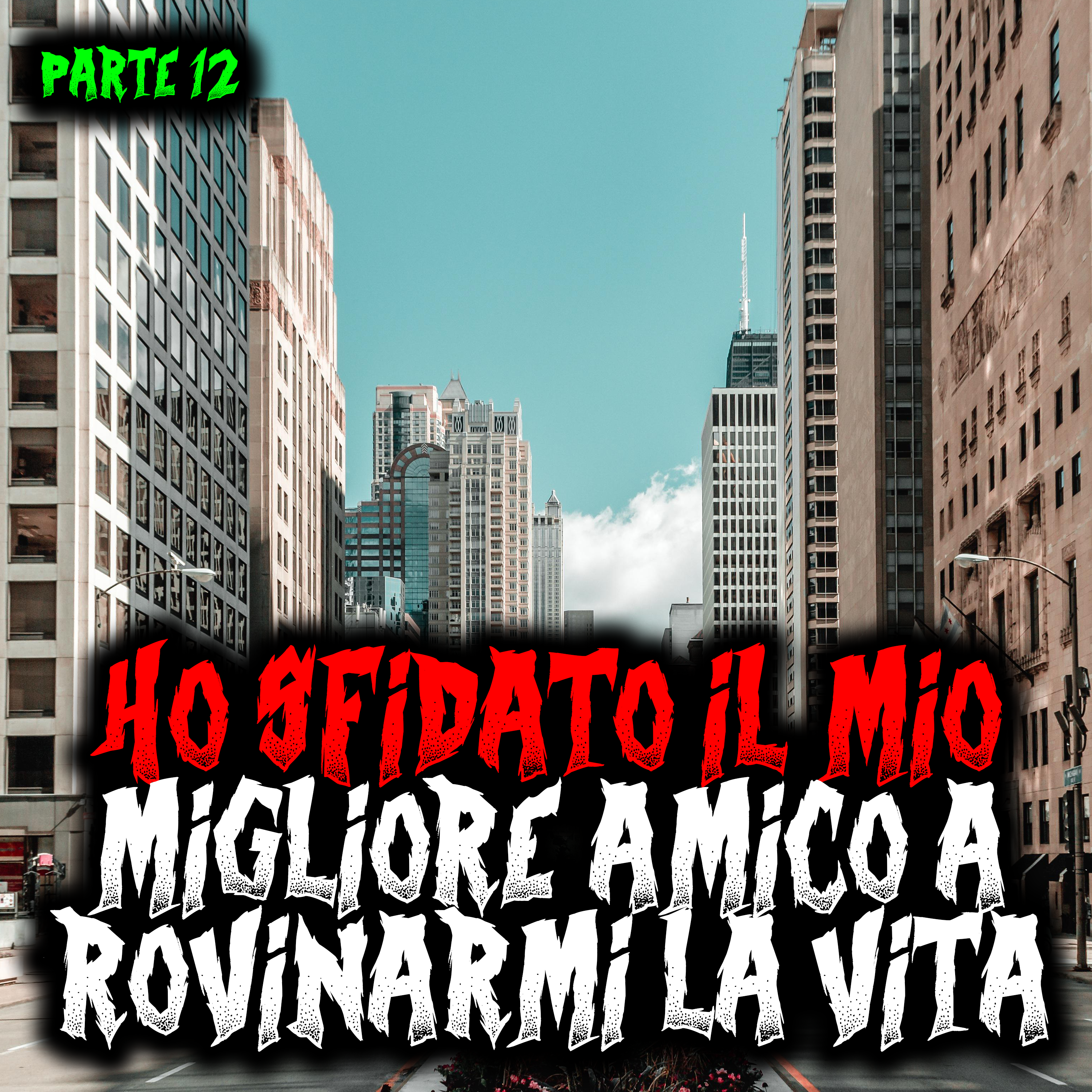 Ho sfidato il mio migliore amico a rovinarmi la vita - Parte 12 episode artwork