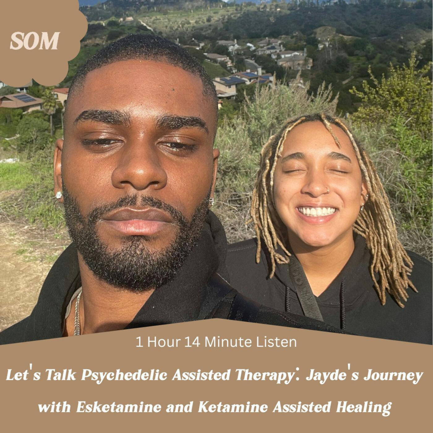 Let's Talk Psychedelic Assisted Therapy: Jayde's Journey with Esketamine and Ketamine Assisted Healing