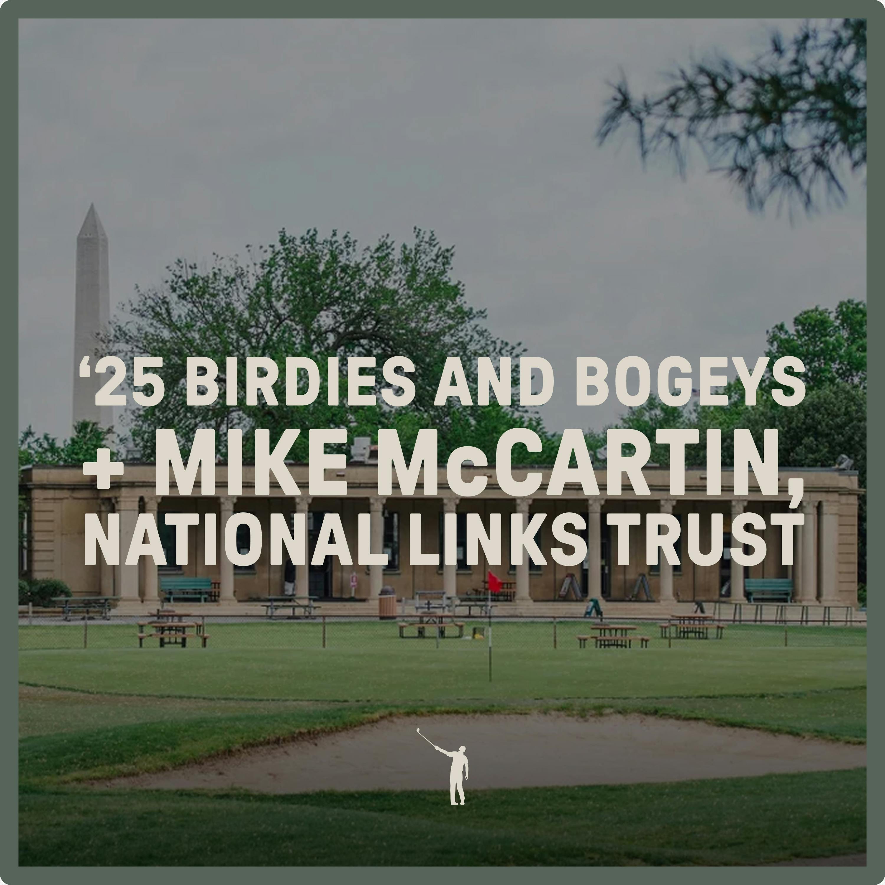 1104: 2025 Birdies and Bogeys + Mike McCartin from National Links Trust